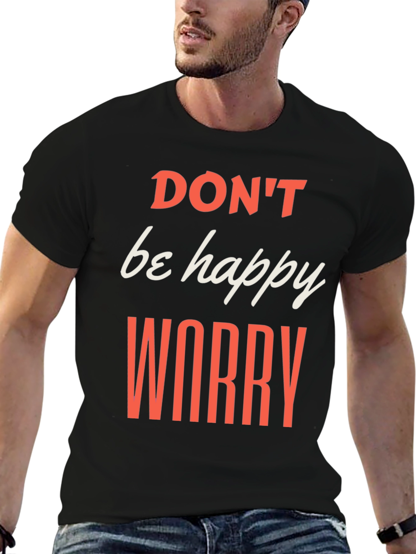 Black Don't be Happy Worry T-Shirt view 6