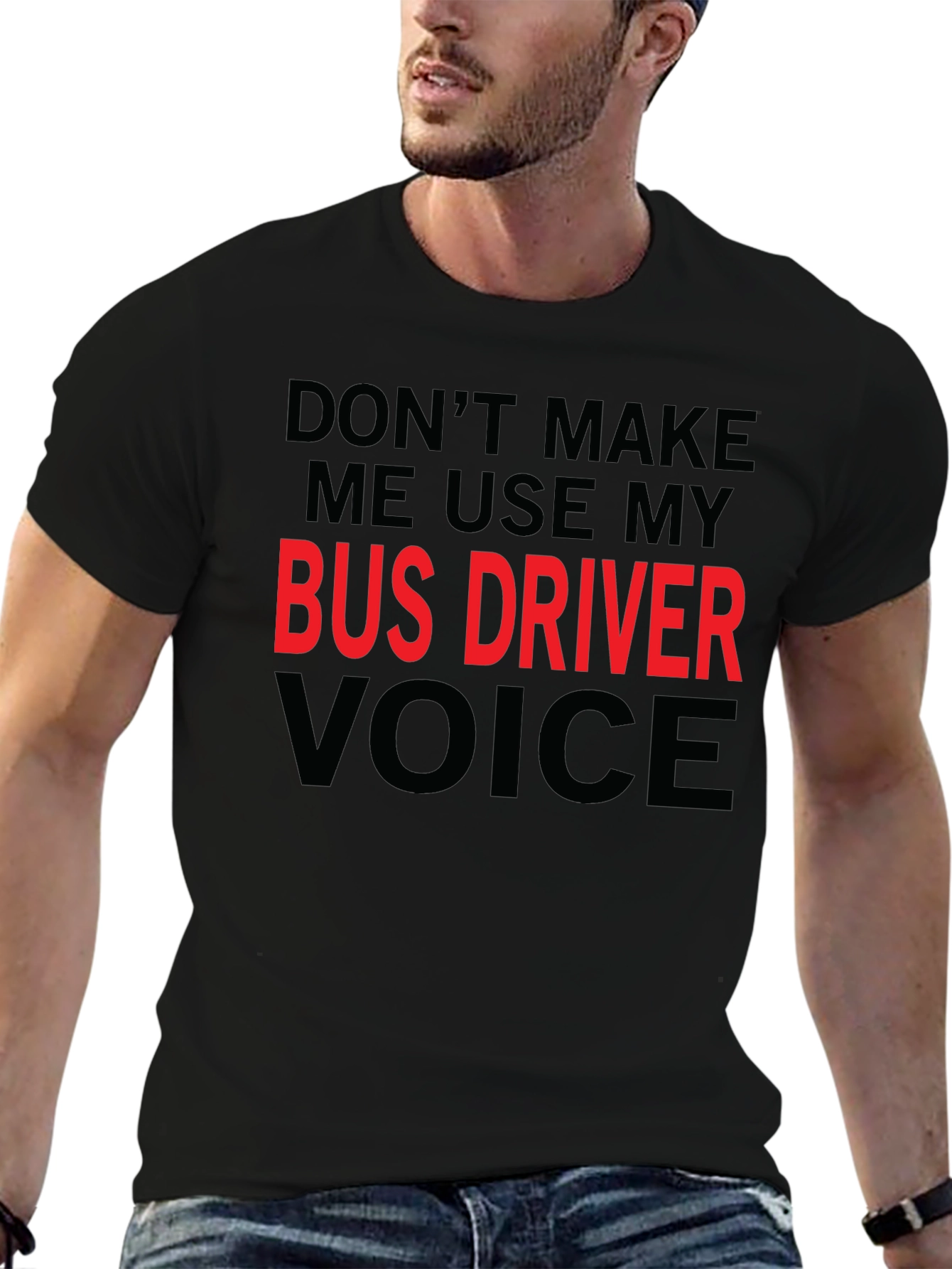 Black Bus Driver Voice T-Shirt Funny Sarcastic Tee view 6