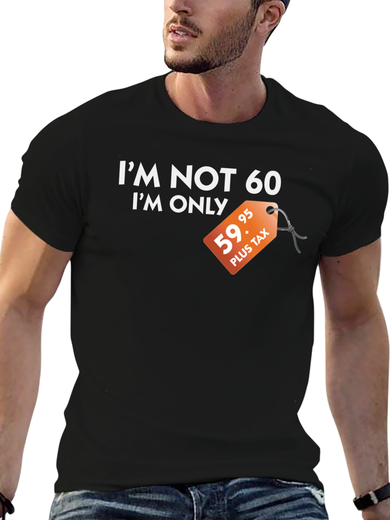 Black Funny "I'm Not 60" Graphic Tee - Birthday Gift view 6