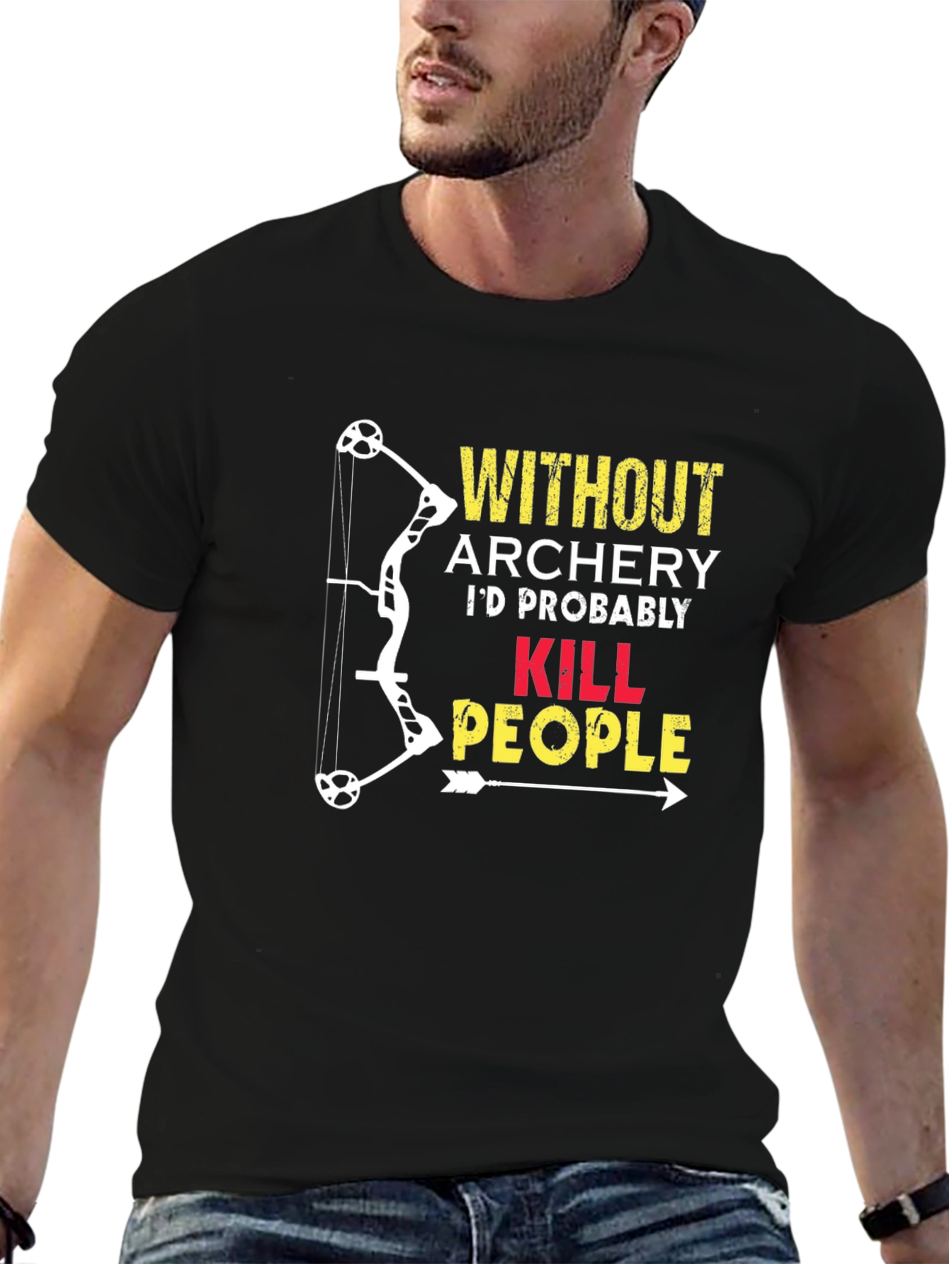 Black Archery Humor T-Shirt: "Without Archery...Kill People" view 6