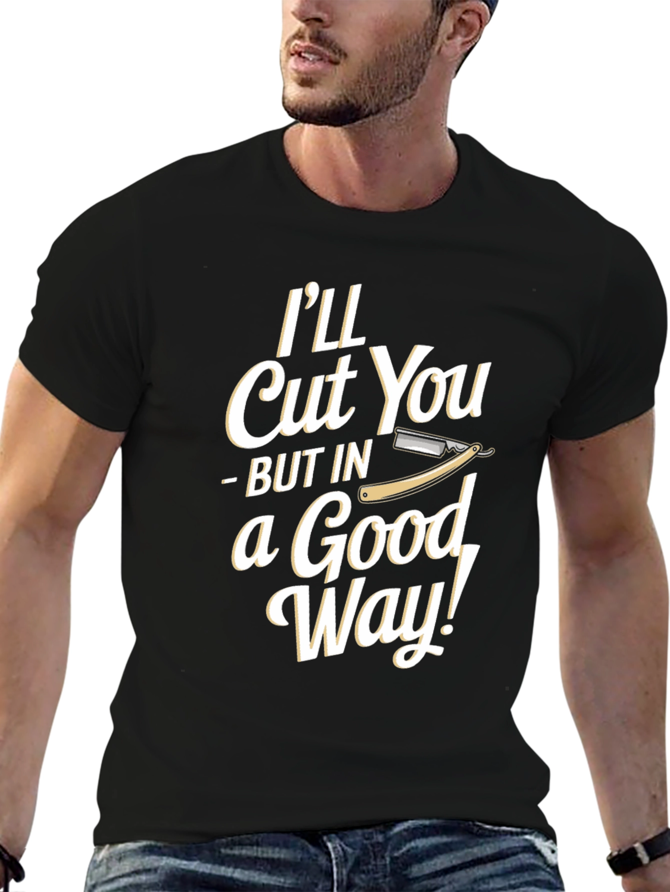 Barber Humor T-Shirt - I'll Cut You in a Good Way! - 6