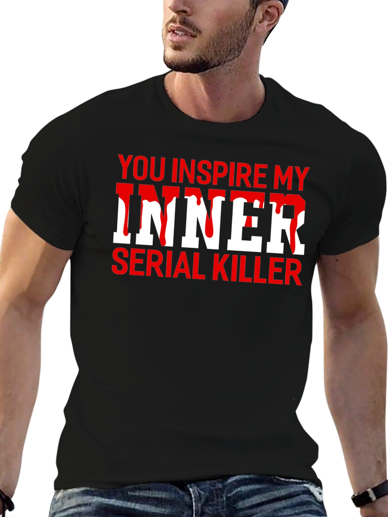 Black You Inspire My Inner Serial Killer Novelty T-Shirt view 6