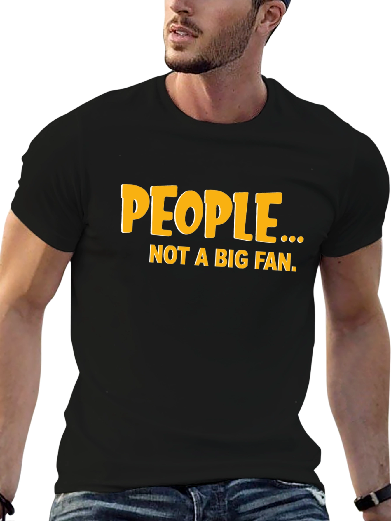 Black Funny "People... Not a Big Fan" Black Graphic Tee view 6