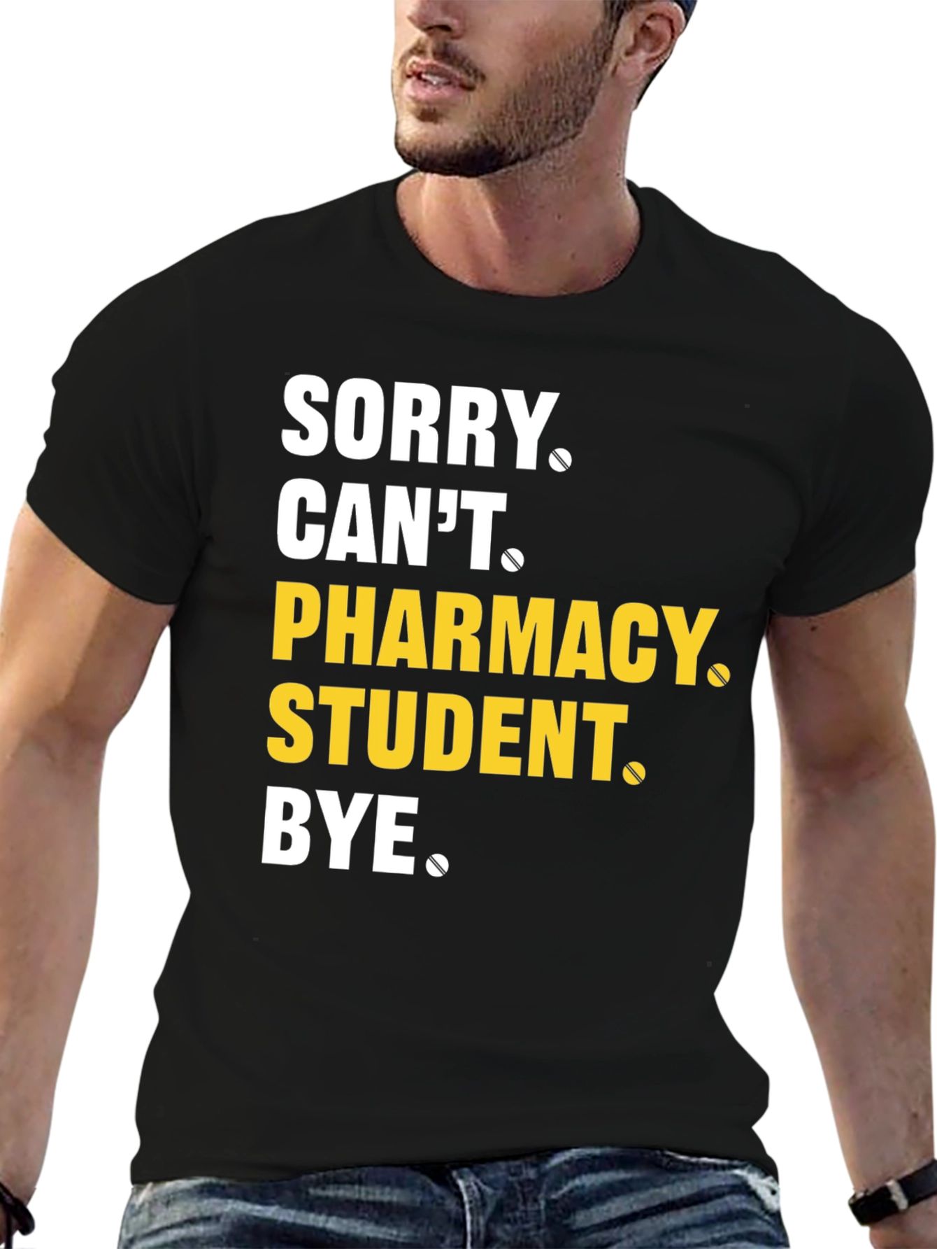 Black Pharmacy Student T-Shirt - Sorry Can't Bye Tee view 6