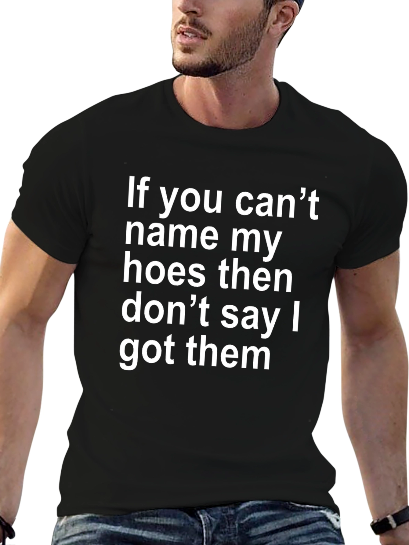 Black Funny Offensive T-Shirt: If You Can't Name My Hoes view 6