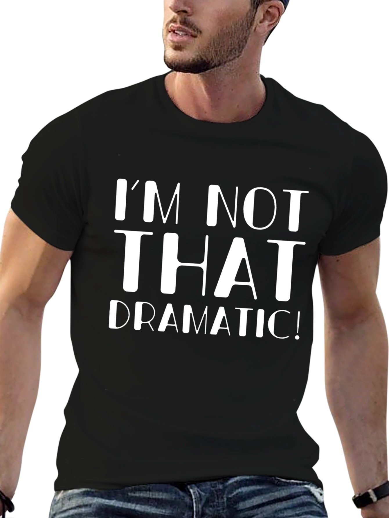 Black I'm Not That Dramatic! Graphic T-Shirt view 6