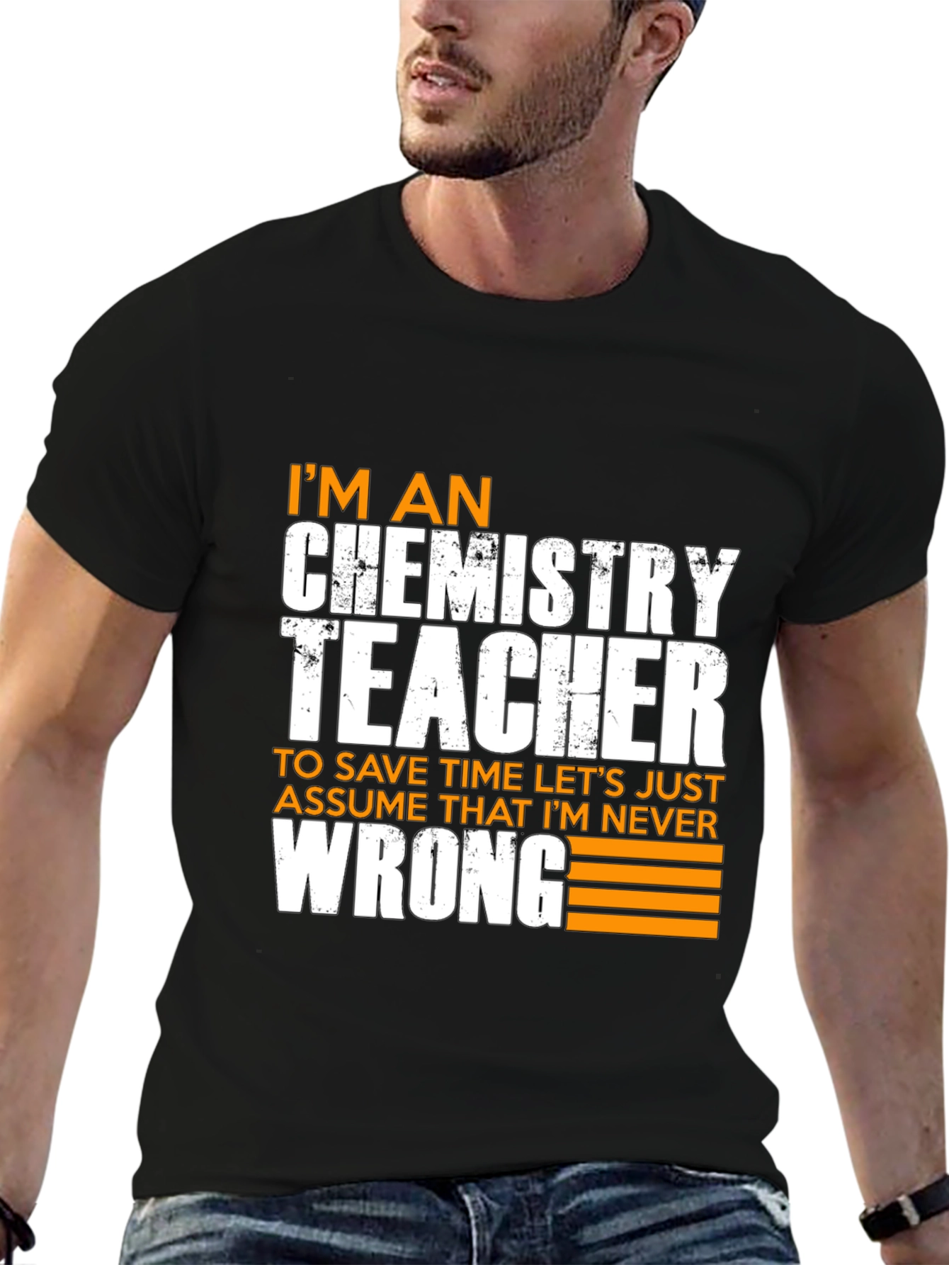 Black Chemistry Teacher Novelty T-Shirt - Assume I'm Never Wrong! view 6