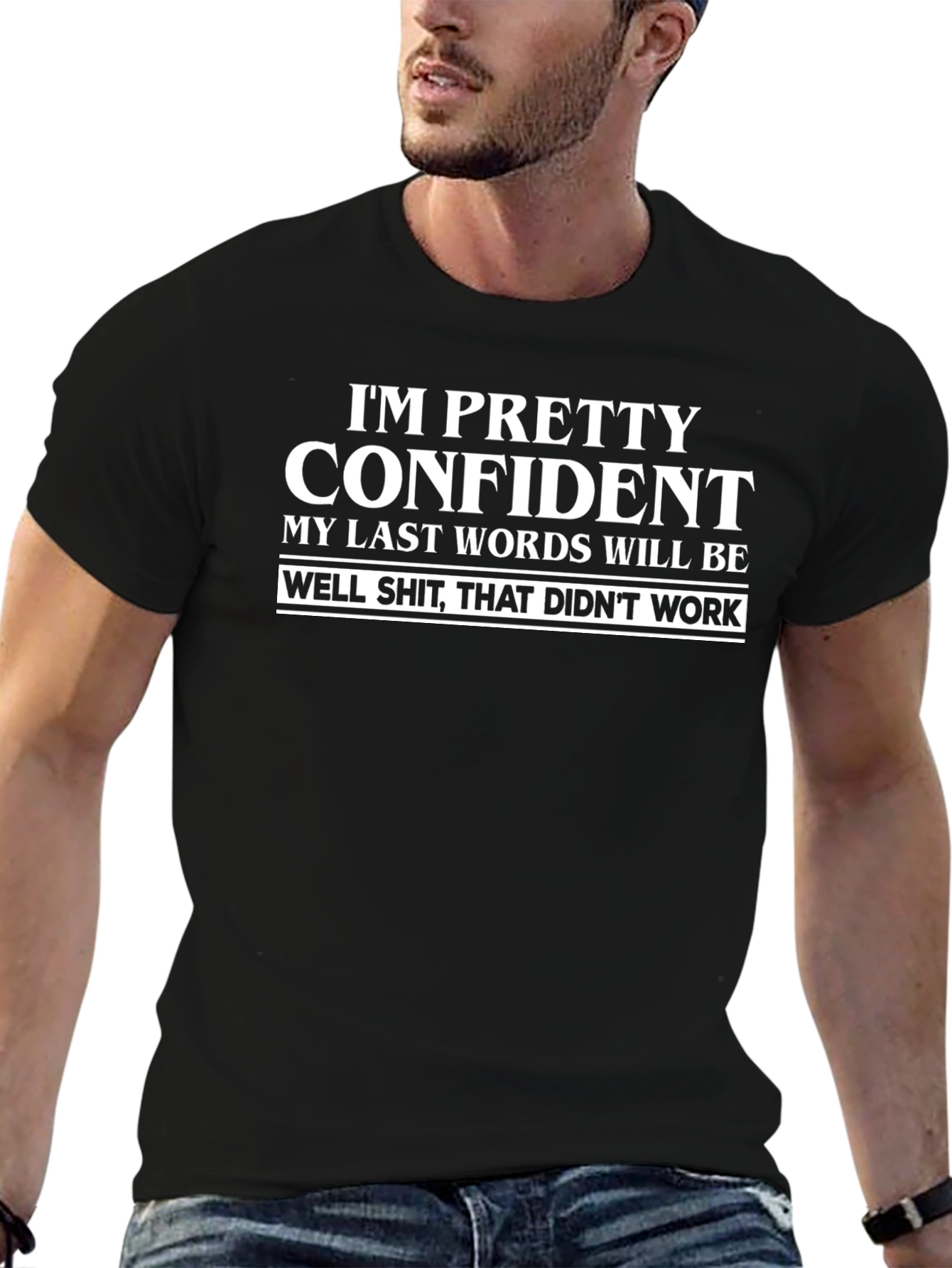 Black Funny Sarcastic Graphic T-Shirt - I'm Pretty Confident view 6