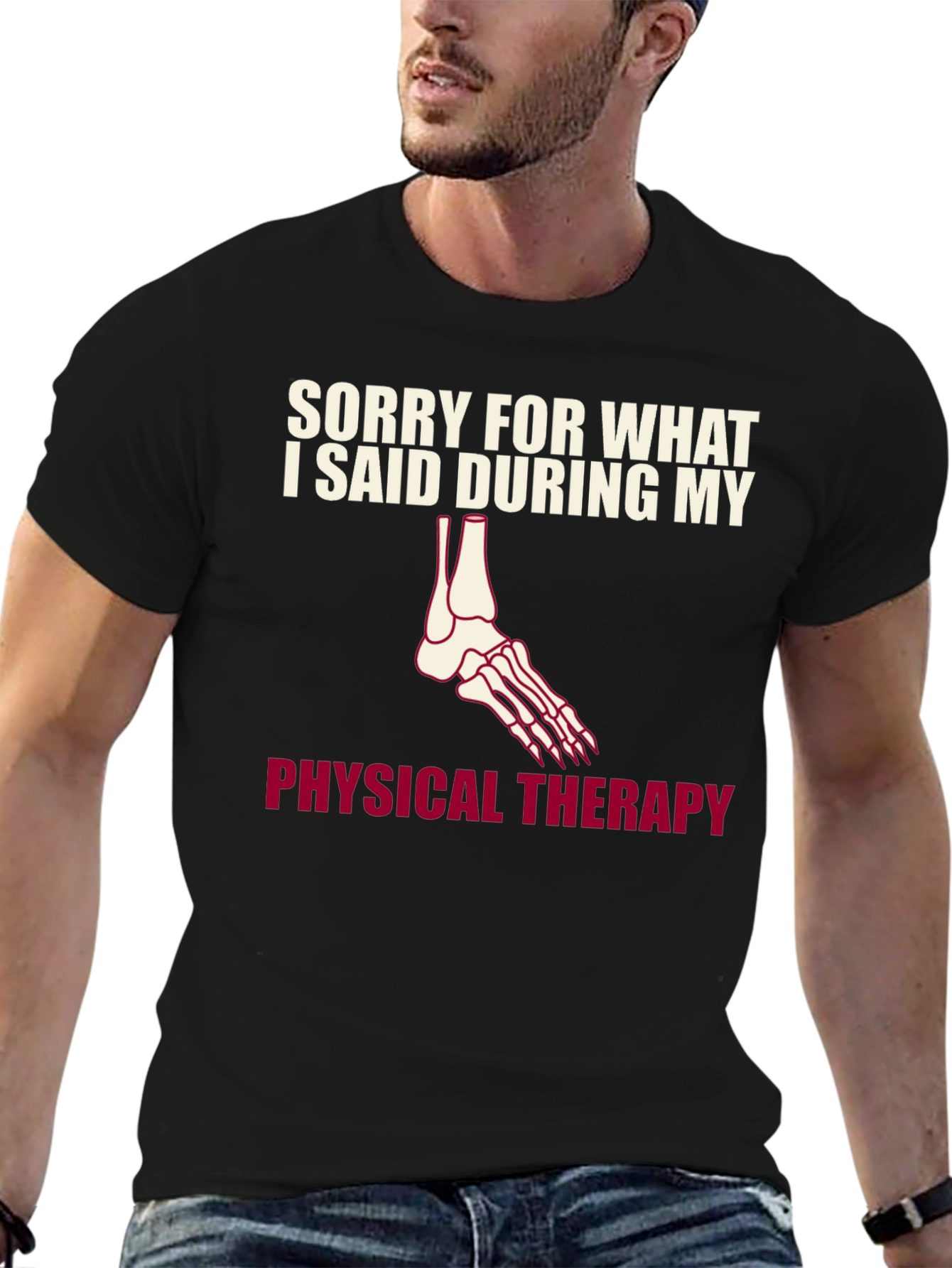 Black Funny Physical Therapy T-Shirt - Sorry For What I Said view 6