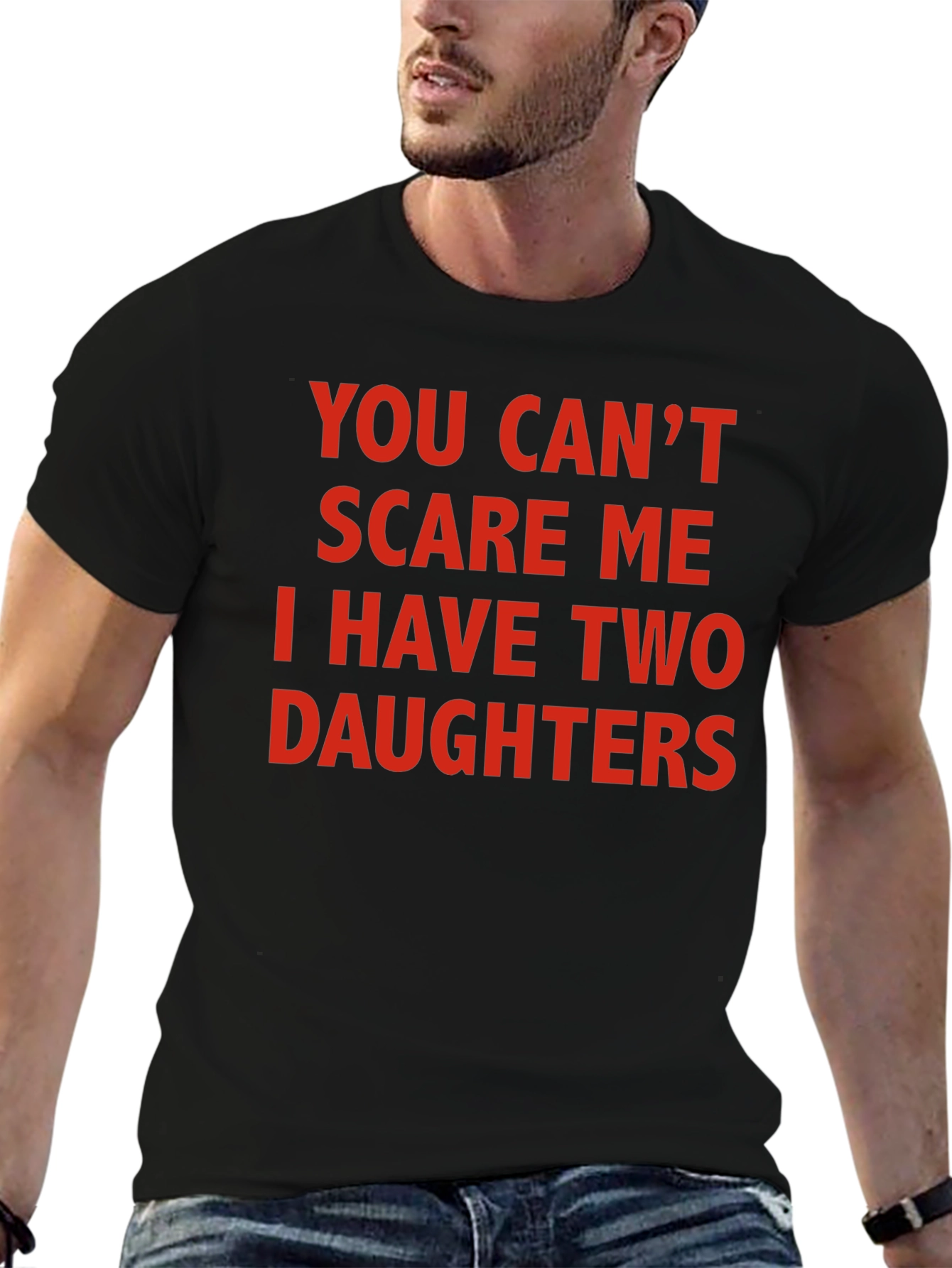 Black Funny Dad T-Shirt: You Can't Scare Me I Have Two Daughters view 6