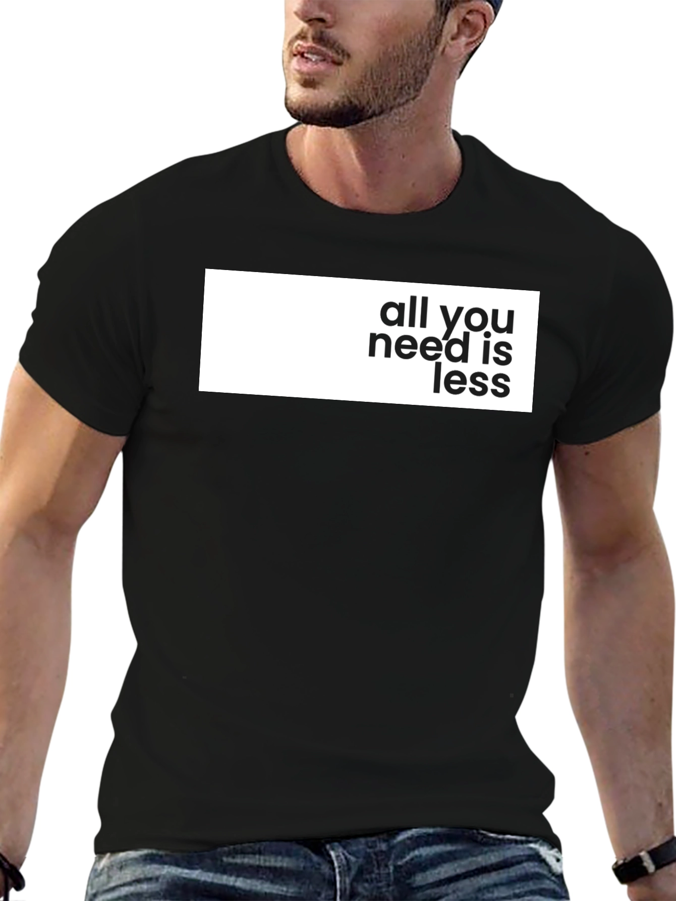 Black All You Need Is Less Graphic Tee - Stylish Black T-Shirt view 6