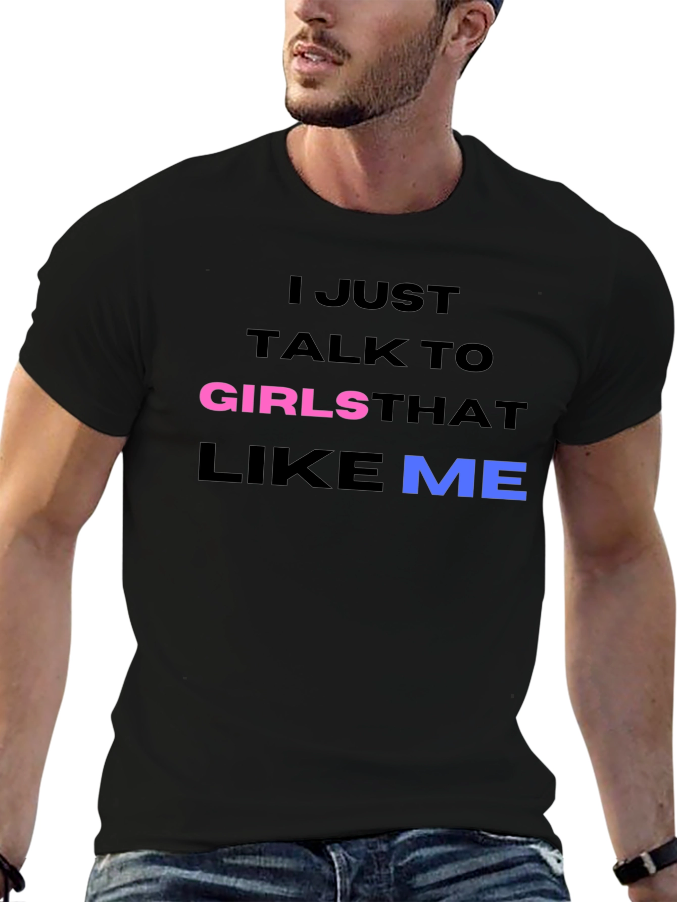 Black I Talk to Girls That Like Me T-Shirt view 6