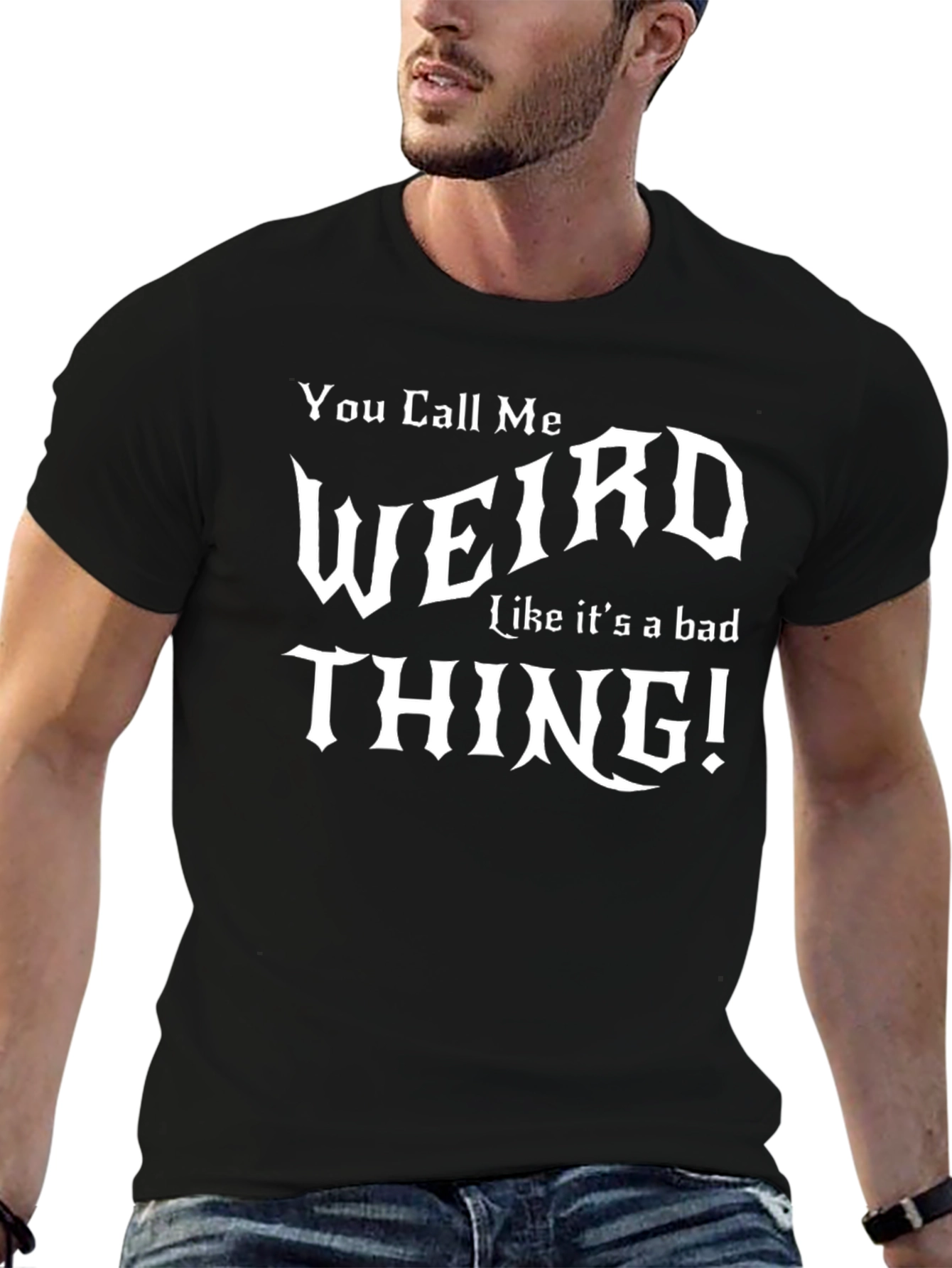 Black You Call Me Weird Graphic T-Shirt view 6