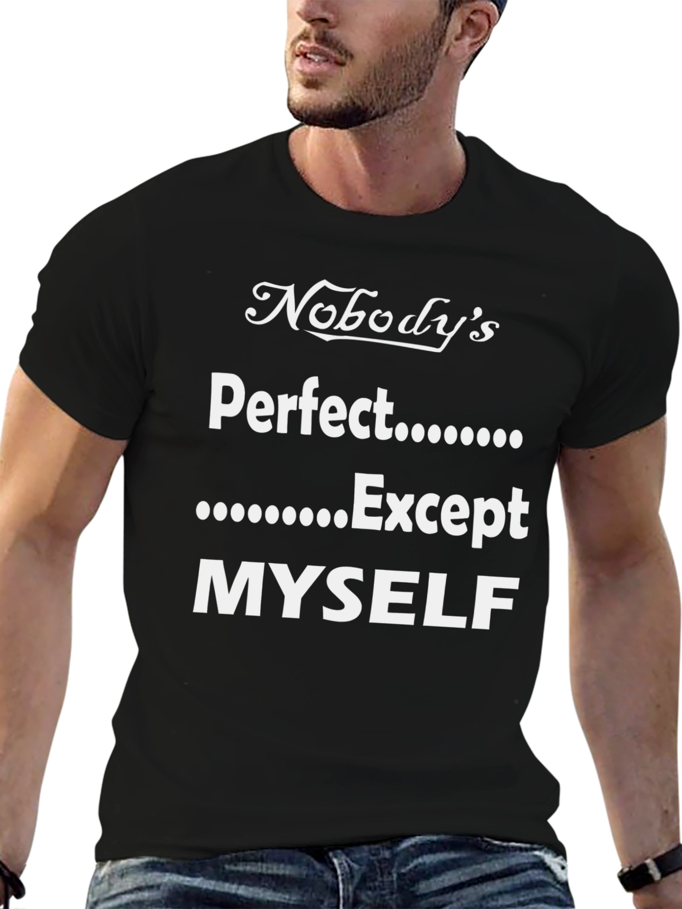Black Funny Nobody's Perfect Except Myself T-Shirt view 6