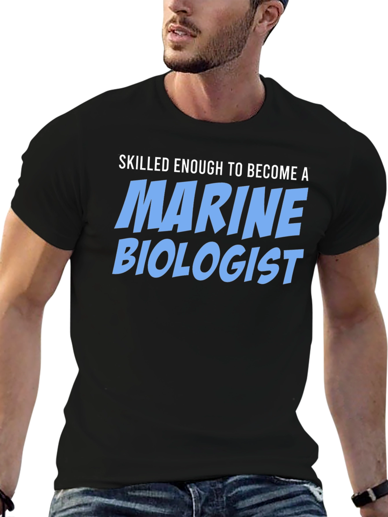 Black Skilled Enough Marine Biologist T-Shirt view 6