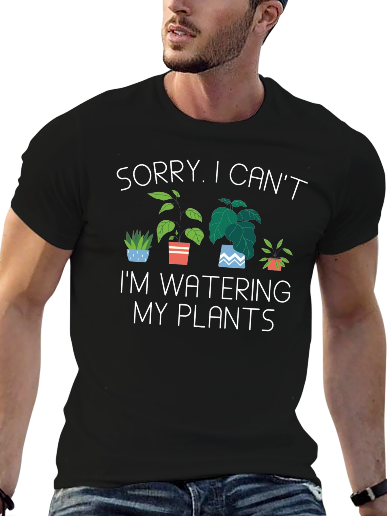 Black Sorry I Can't, I'm Watering My Plants T-Shirt view 6