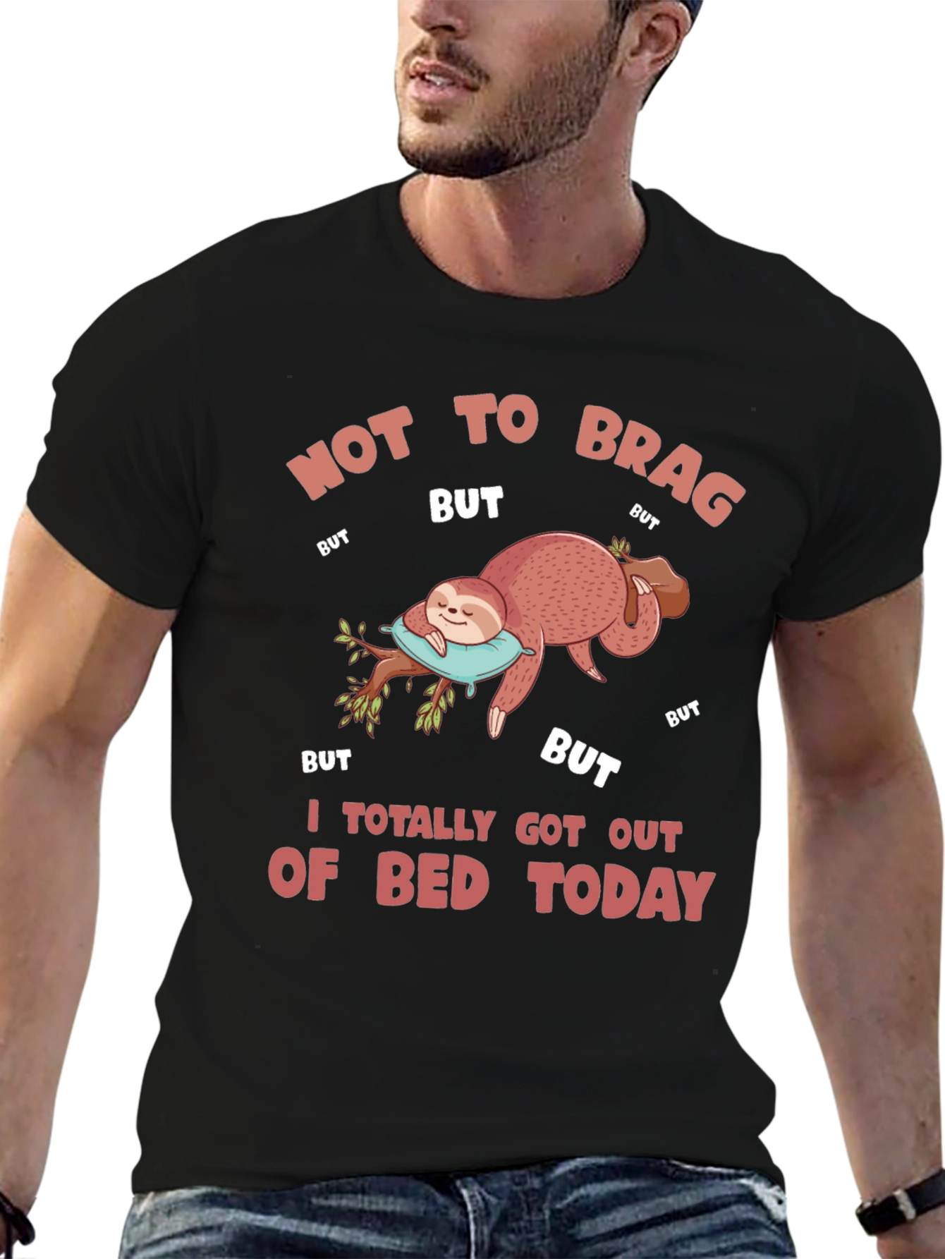 Black Funny Sloth T-Shirt: Not to Brag, But I Got Out of Bed Today view 6