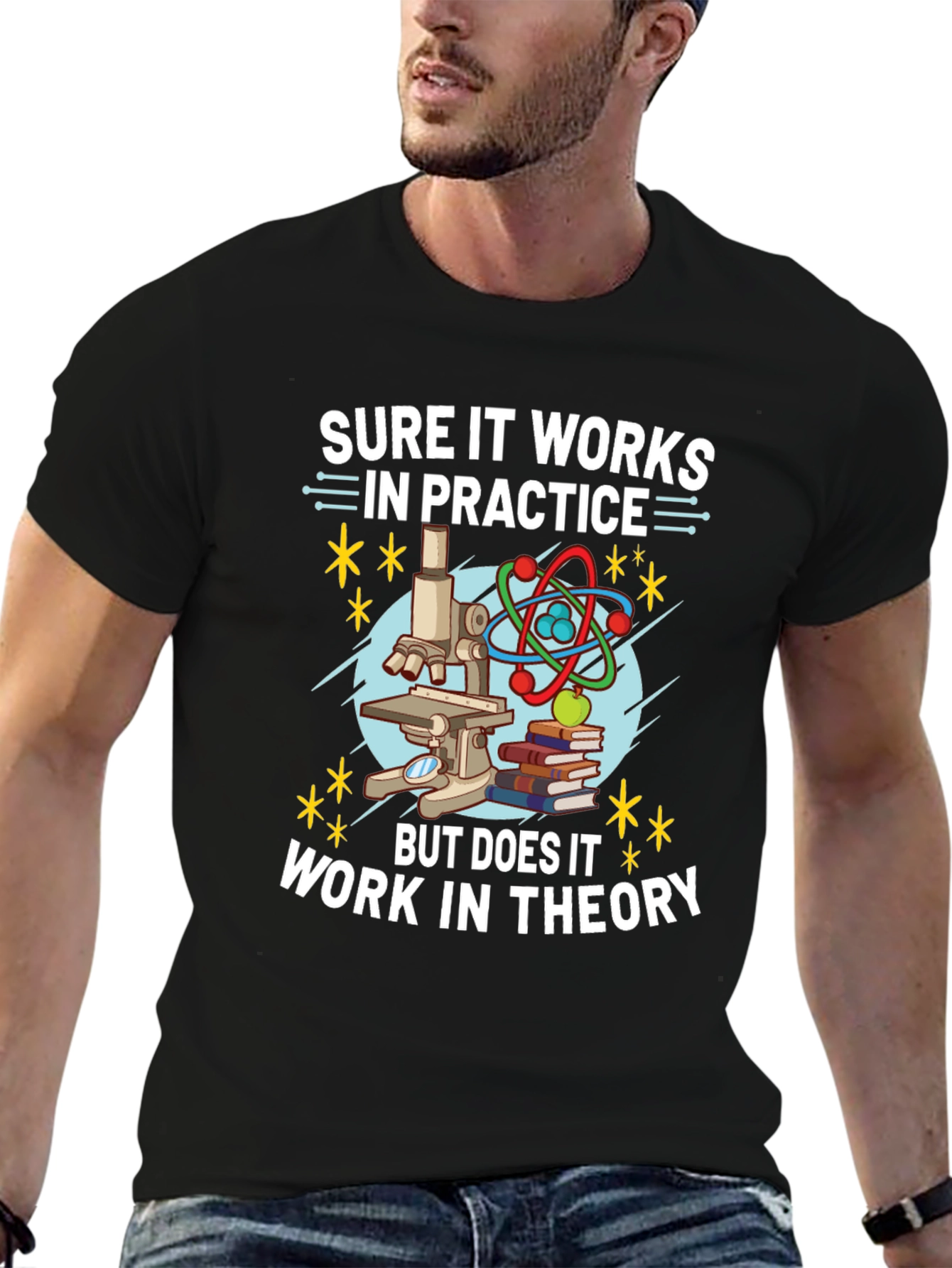 Black Sure It Works In Practice Theory Science T-Shirt view 6