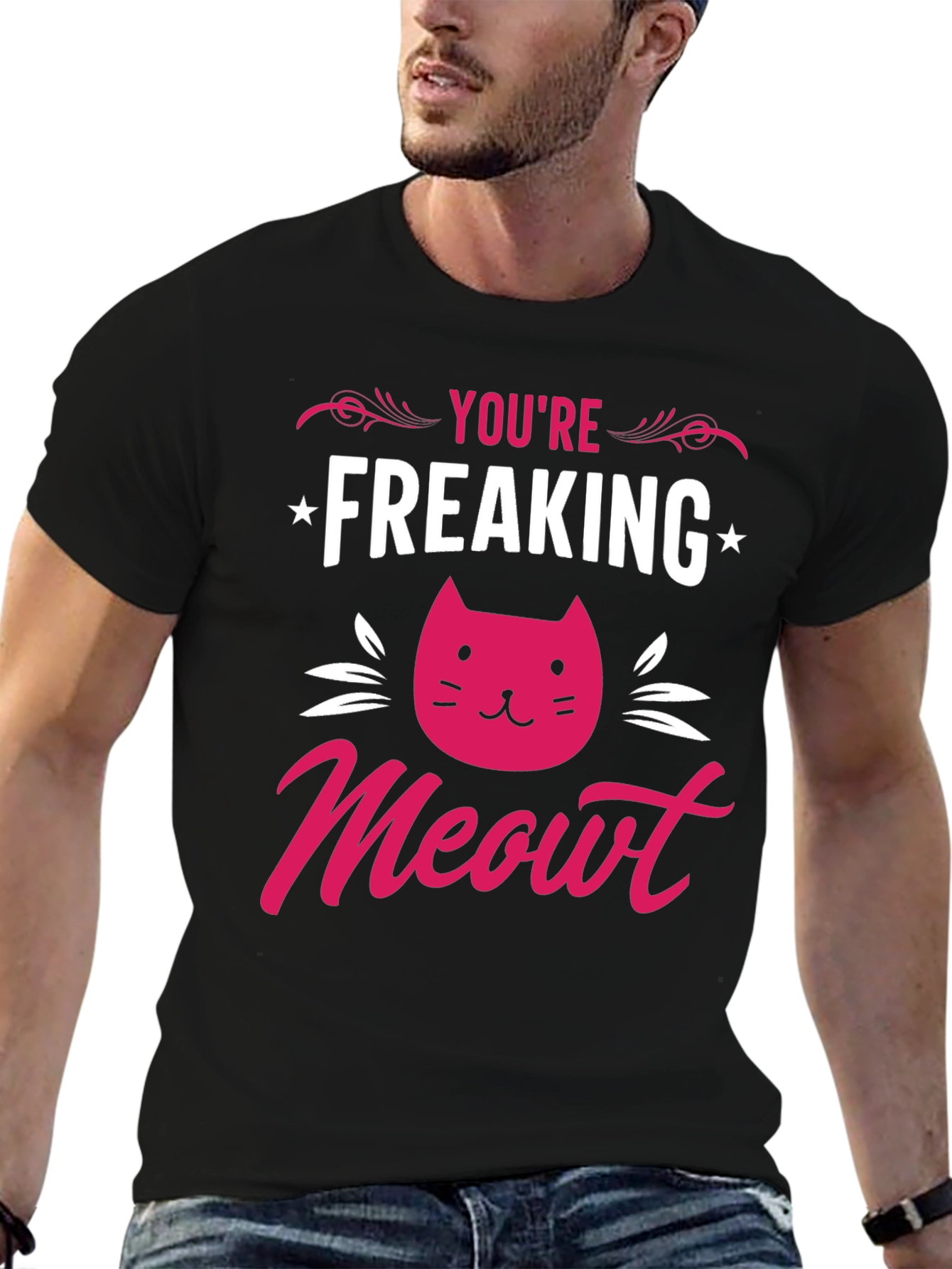You're Freaking Meowt T-Shirt - 6