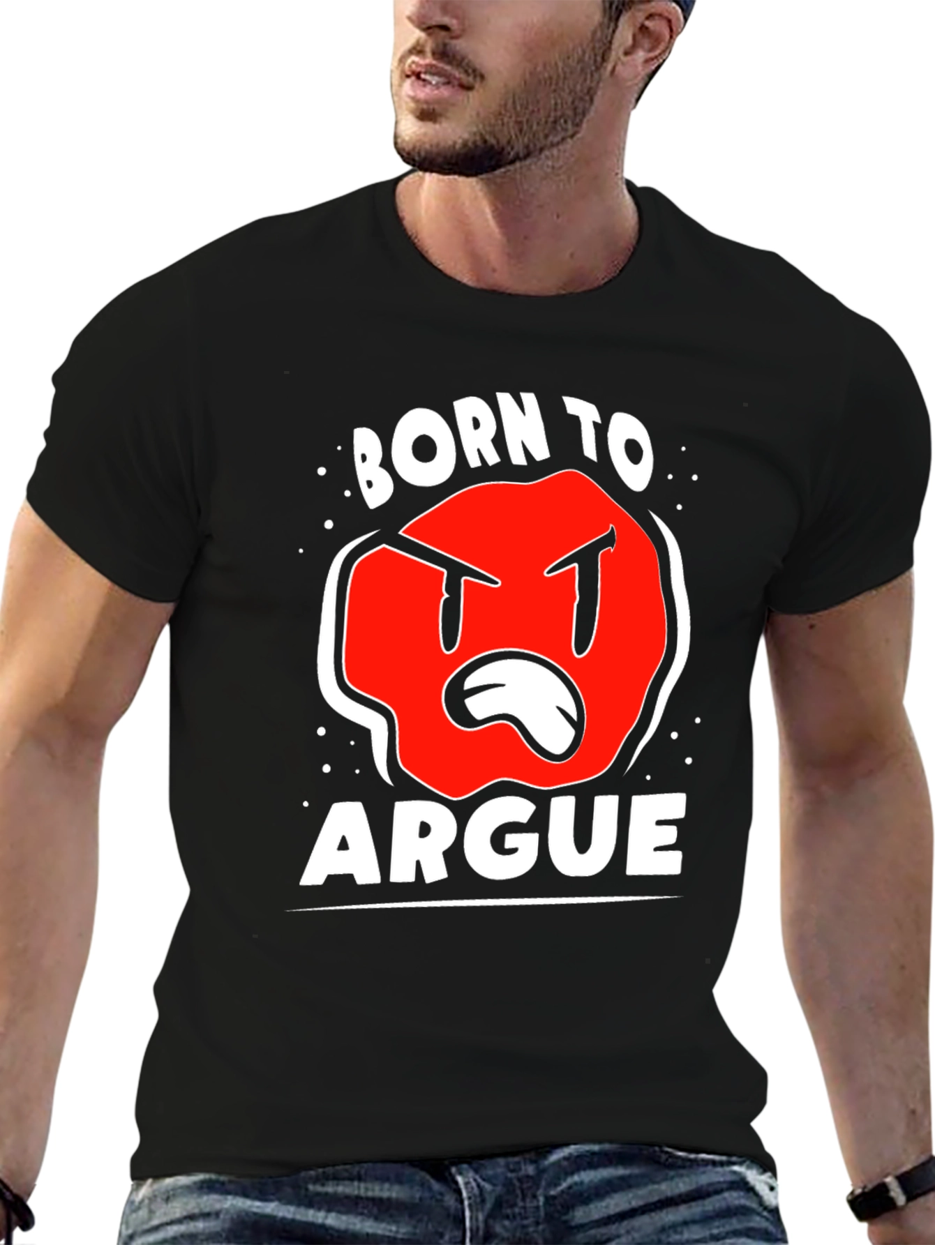 Born to Argue T-Shirt - Funny Graphic Tee - 6