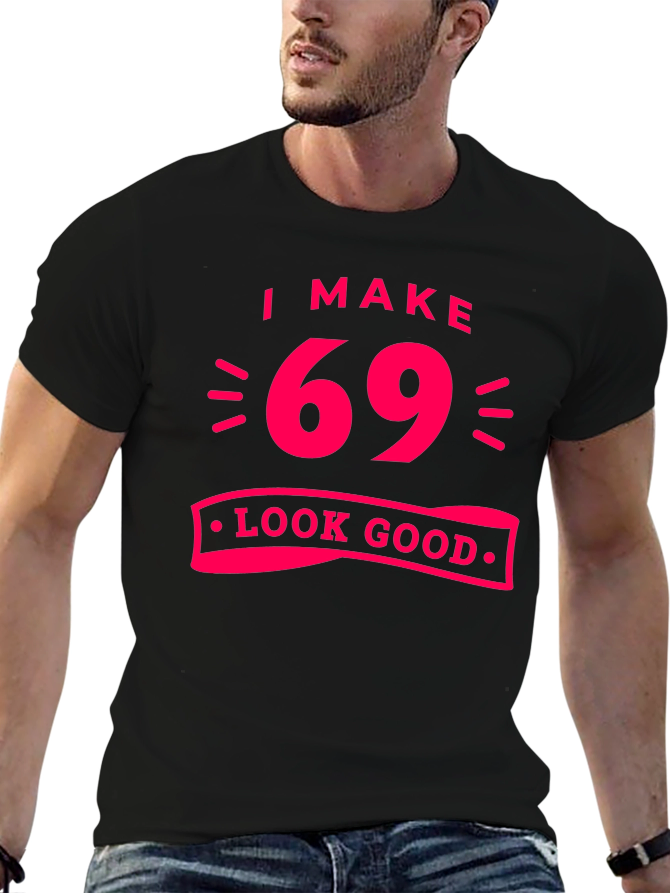 Black I Make 69 Look Good T-Shirt view 6