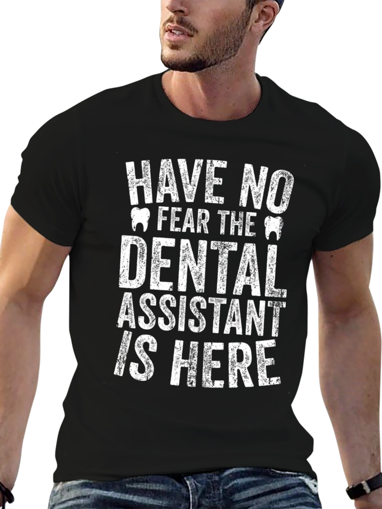 Black Dental Assistant T-Shirt - Have No Fear! view 6