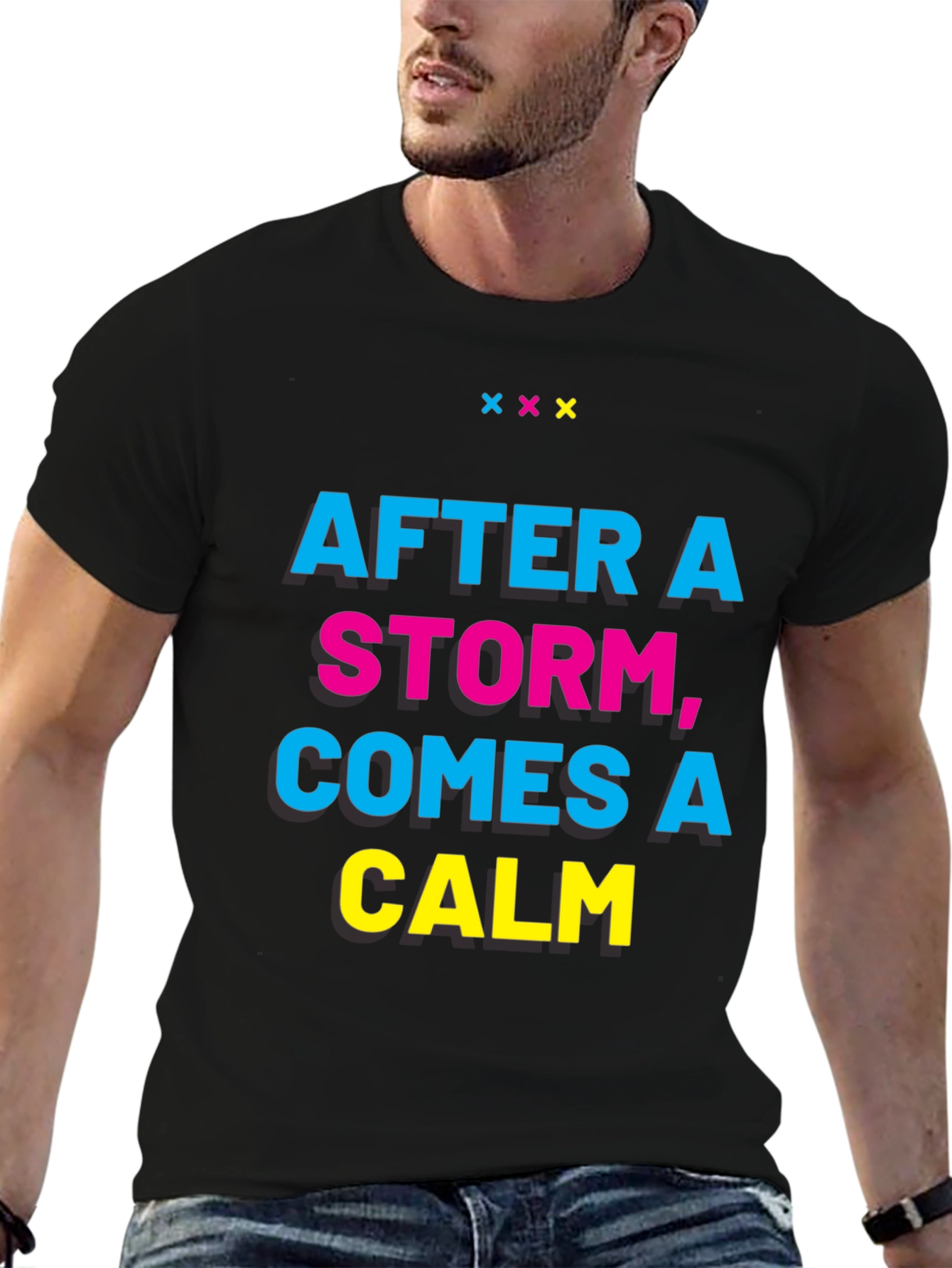Inspirational T-Shirt: After a Storm, Comes a Calm - 6