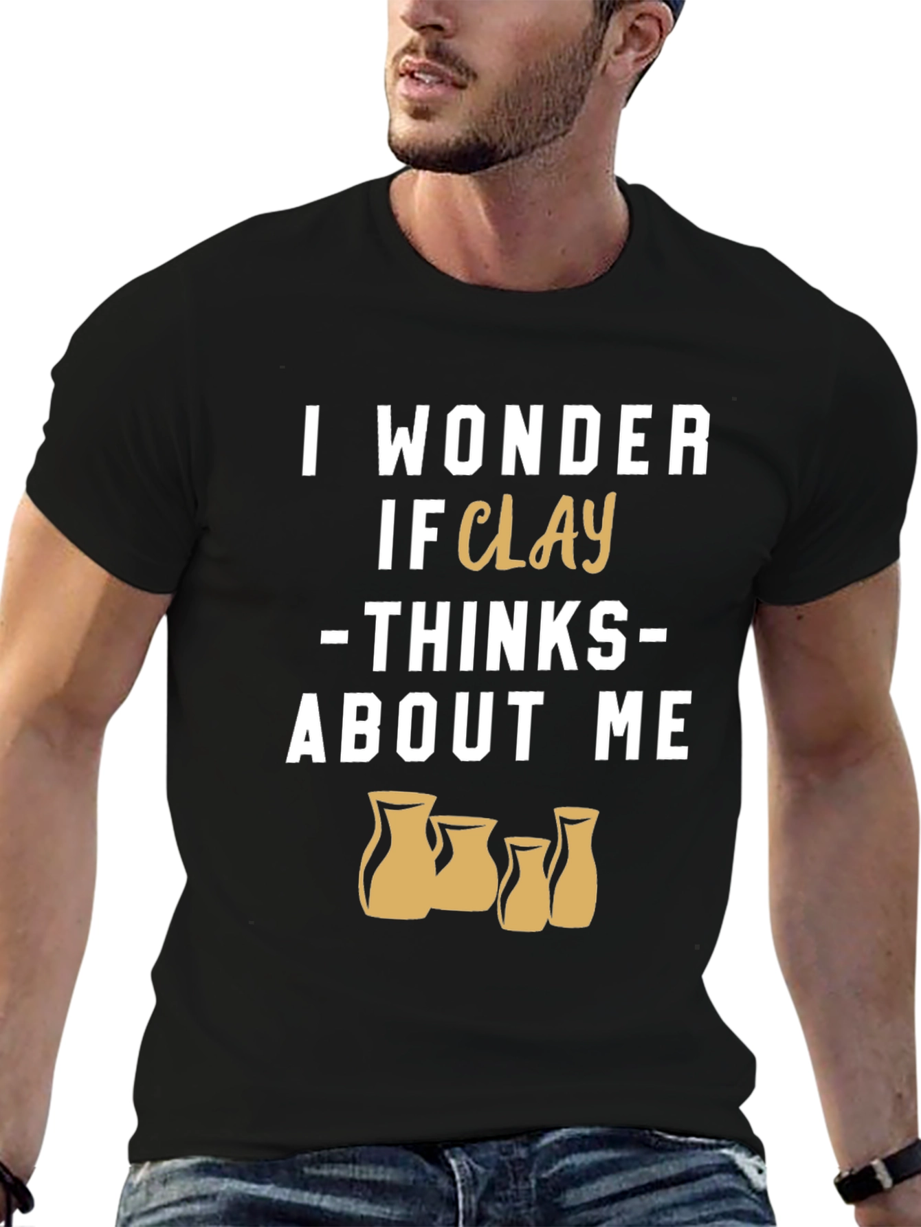 Black Funny Pottery T-Shirt - I Wonder If Clay Thinks About Me view 6