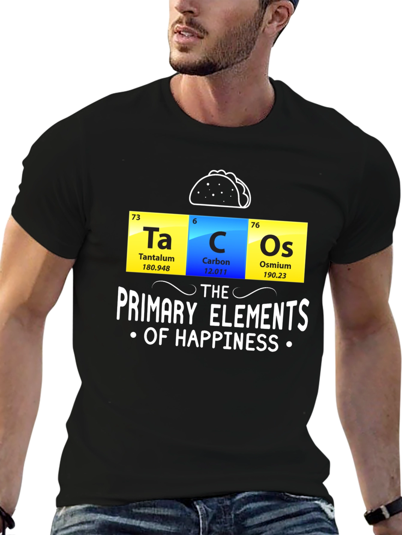 Black Tacos: The Primary Elements of Happiness Funny T-Shirt view 6