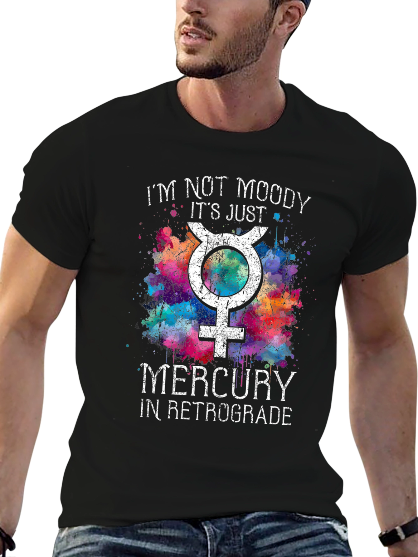 I'm Not Moody Mercury Retrograde T-Shirt - 6