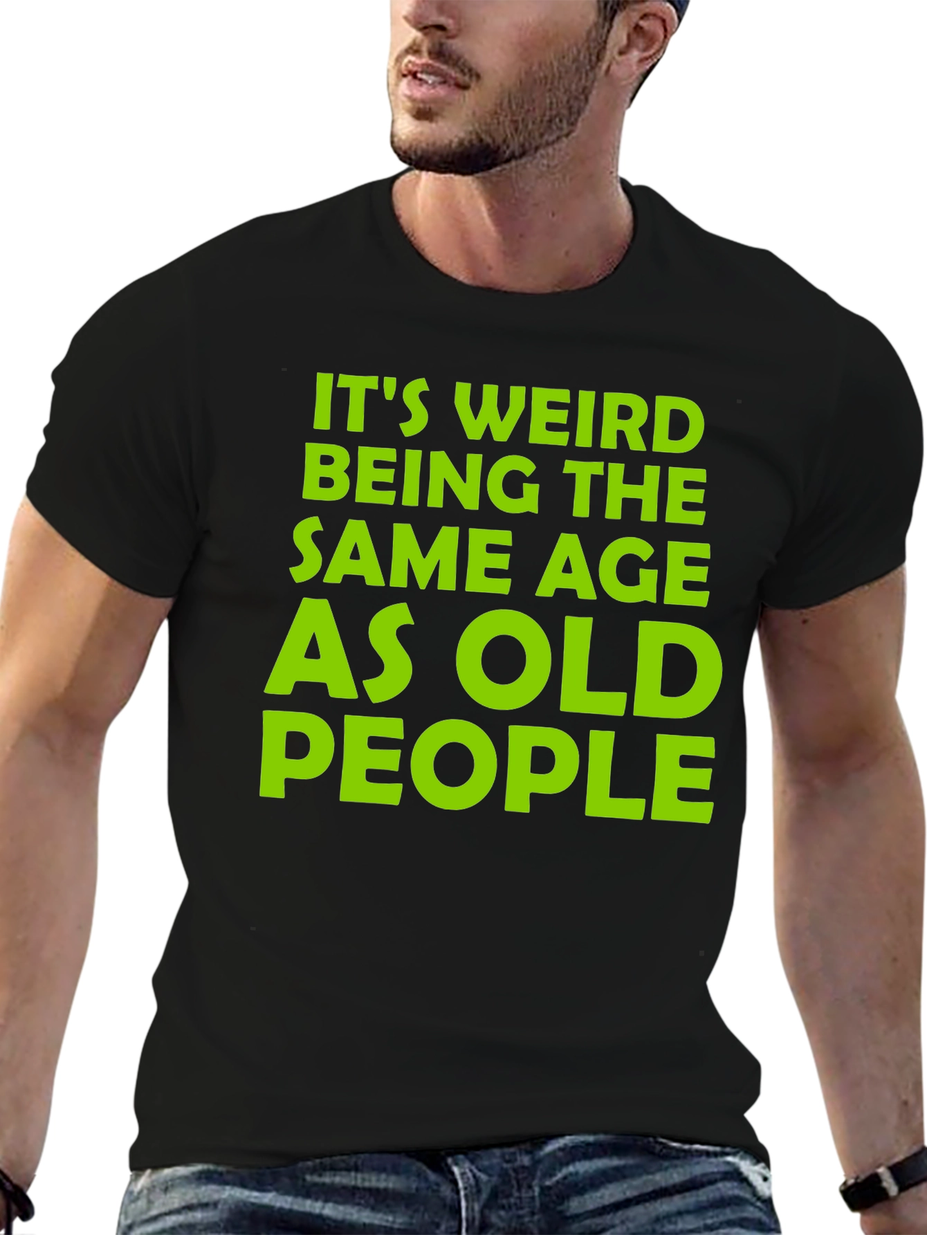 Black Funny It's Weird Being the Same Age as Old People T-Shirt view 6
