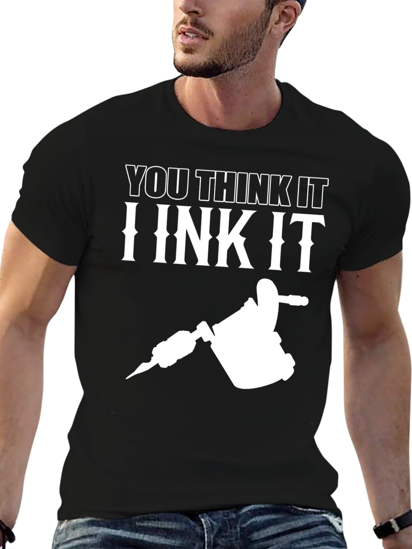 Black You Think It I Ink It Tattoo Artist Graphic Tee view 6