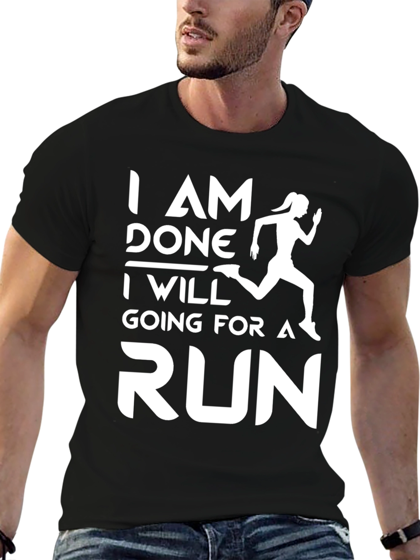 Running Motivation T-Shirt - I Am Done, Going For A Run - 6
