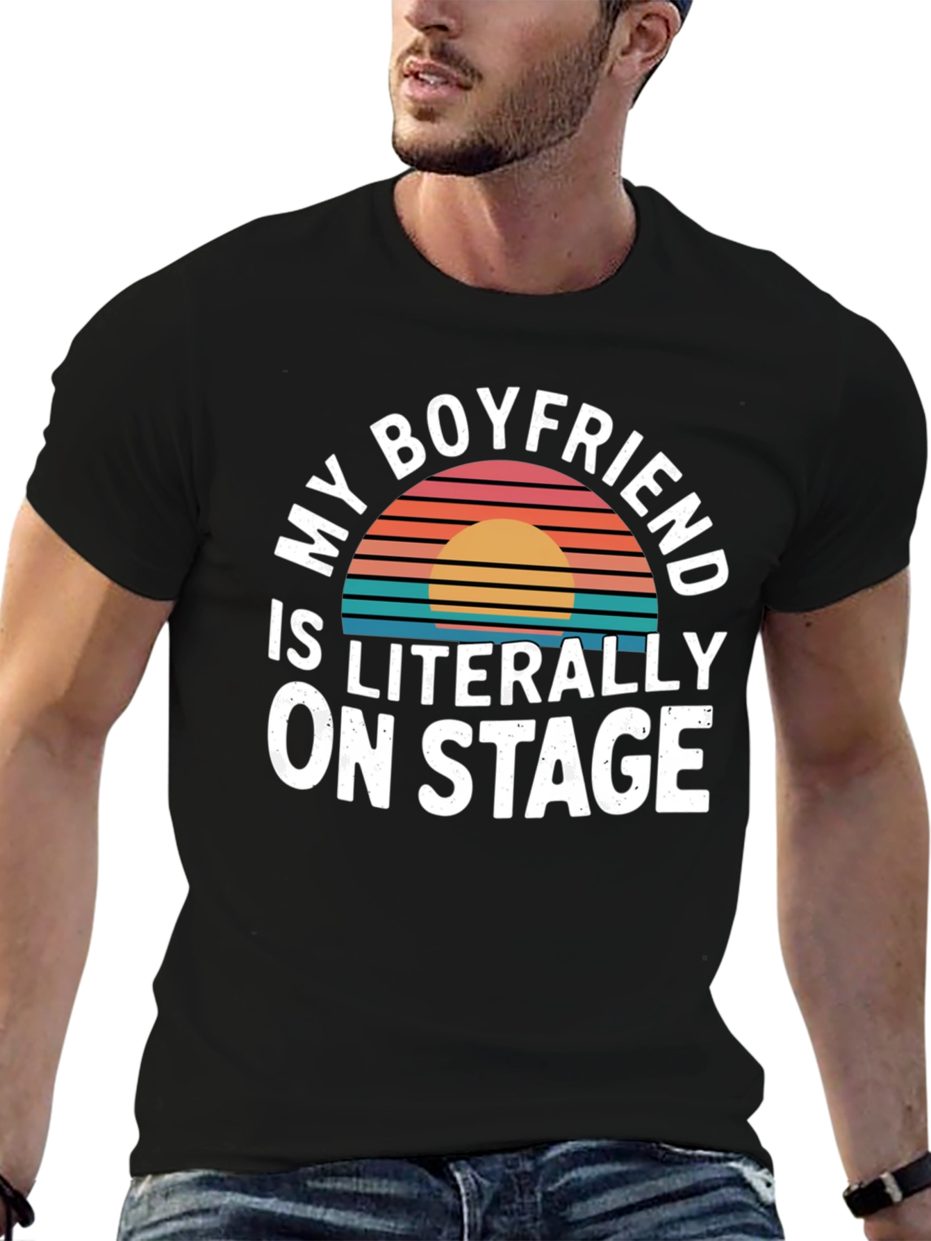 Black My Boyfriend Is Literally On Stage - Funny T-Shirt view 6