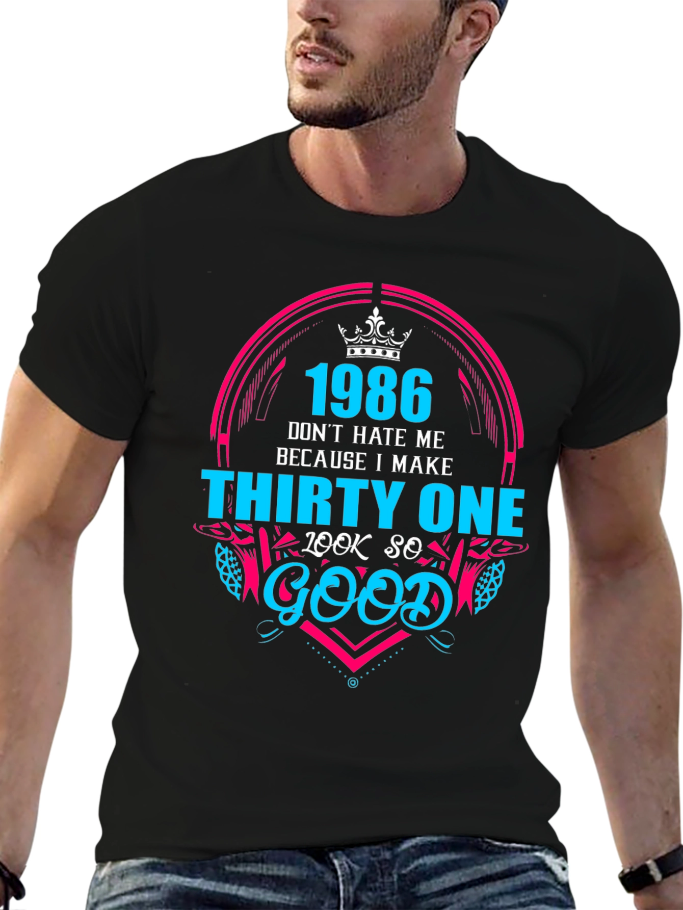 Black 1986 Birthday T-Shirt - Don't Hate Me Because I Make Thirty One Look So Good view 6