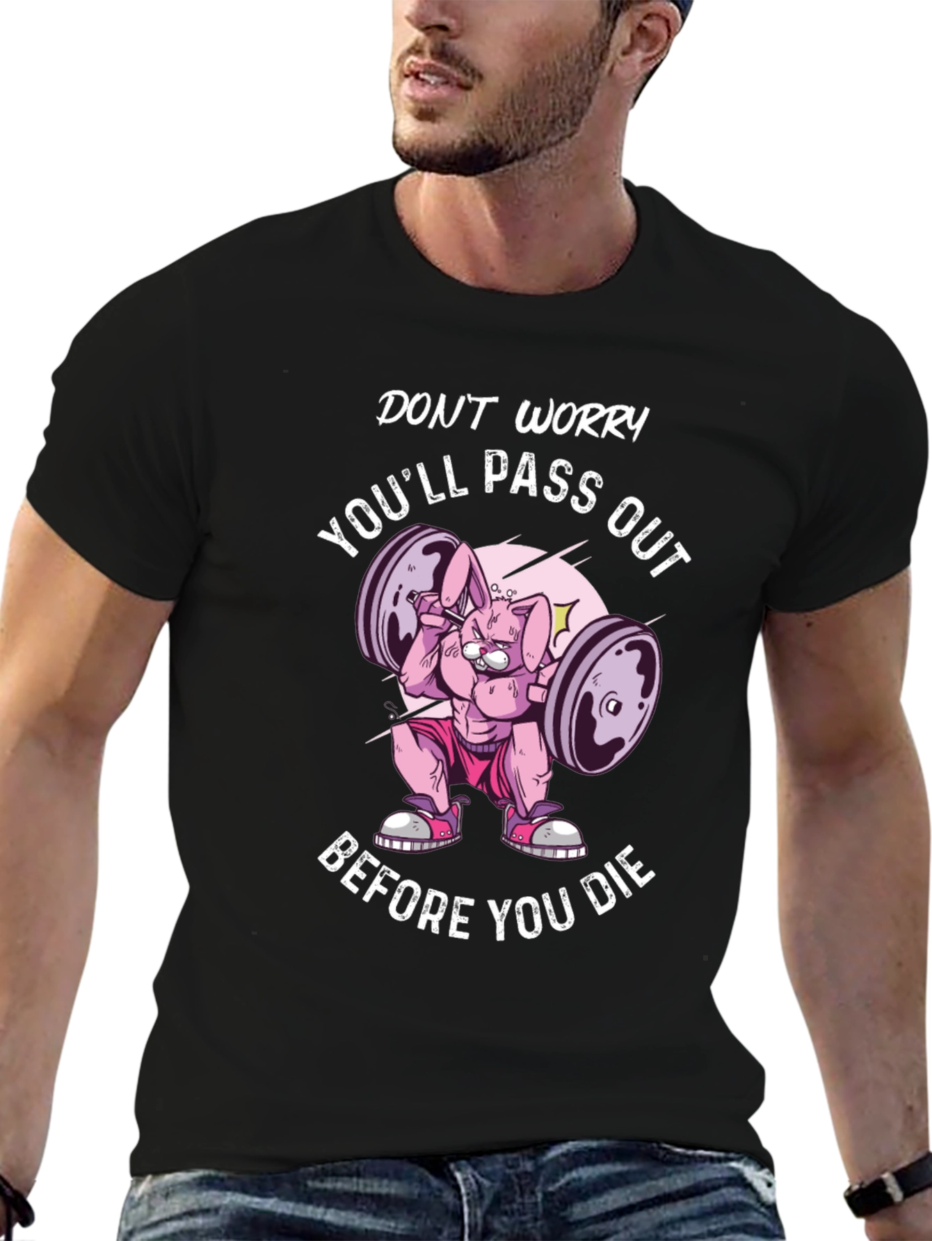 Don't Worry You'll Pass Out T-Shirt - 6