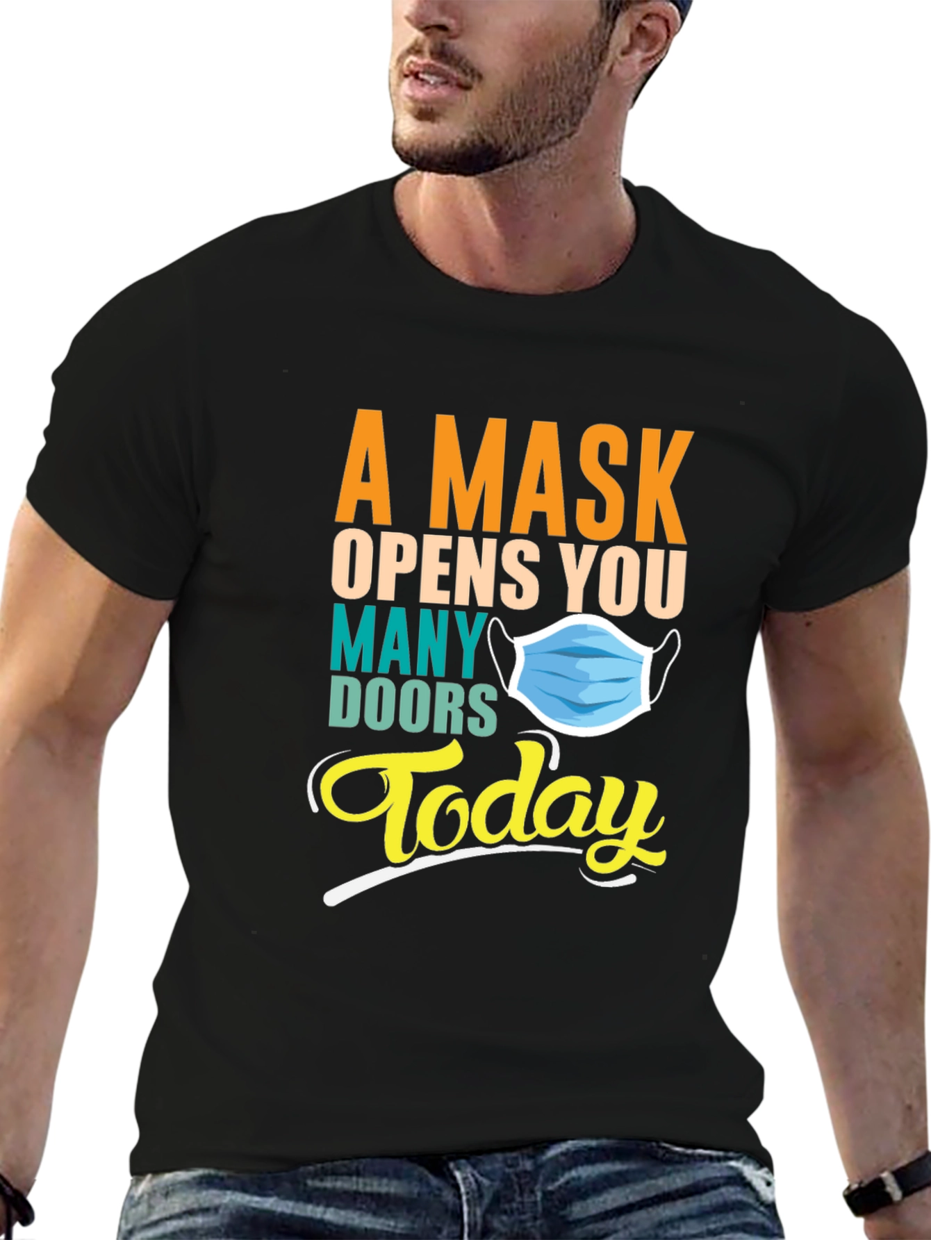 Black A Mask Opens You Many Doors Today Graphic T-Shirt view 6