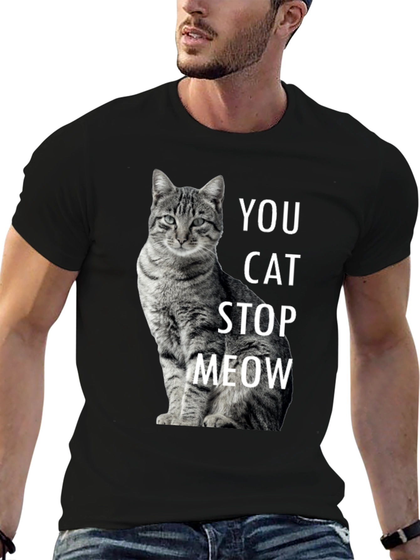 Black Funny Cat T-Shirt - You Cat Stop Meow - Novelty Tee view 6