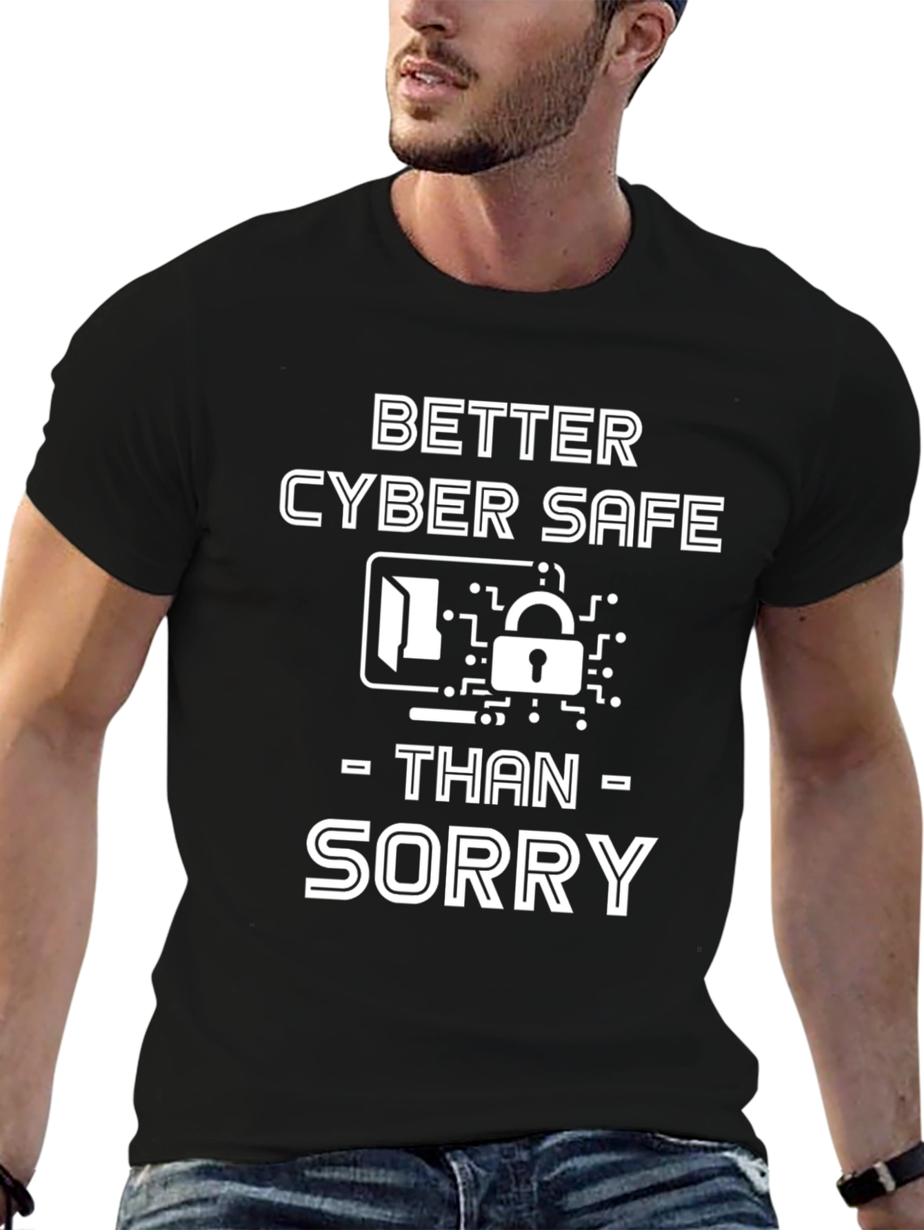 Black Cyber Safe T-Shirt - Better Safe Than Sorry view 6