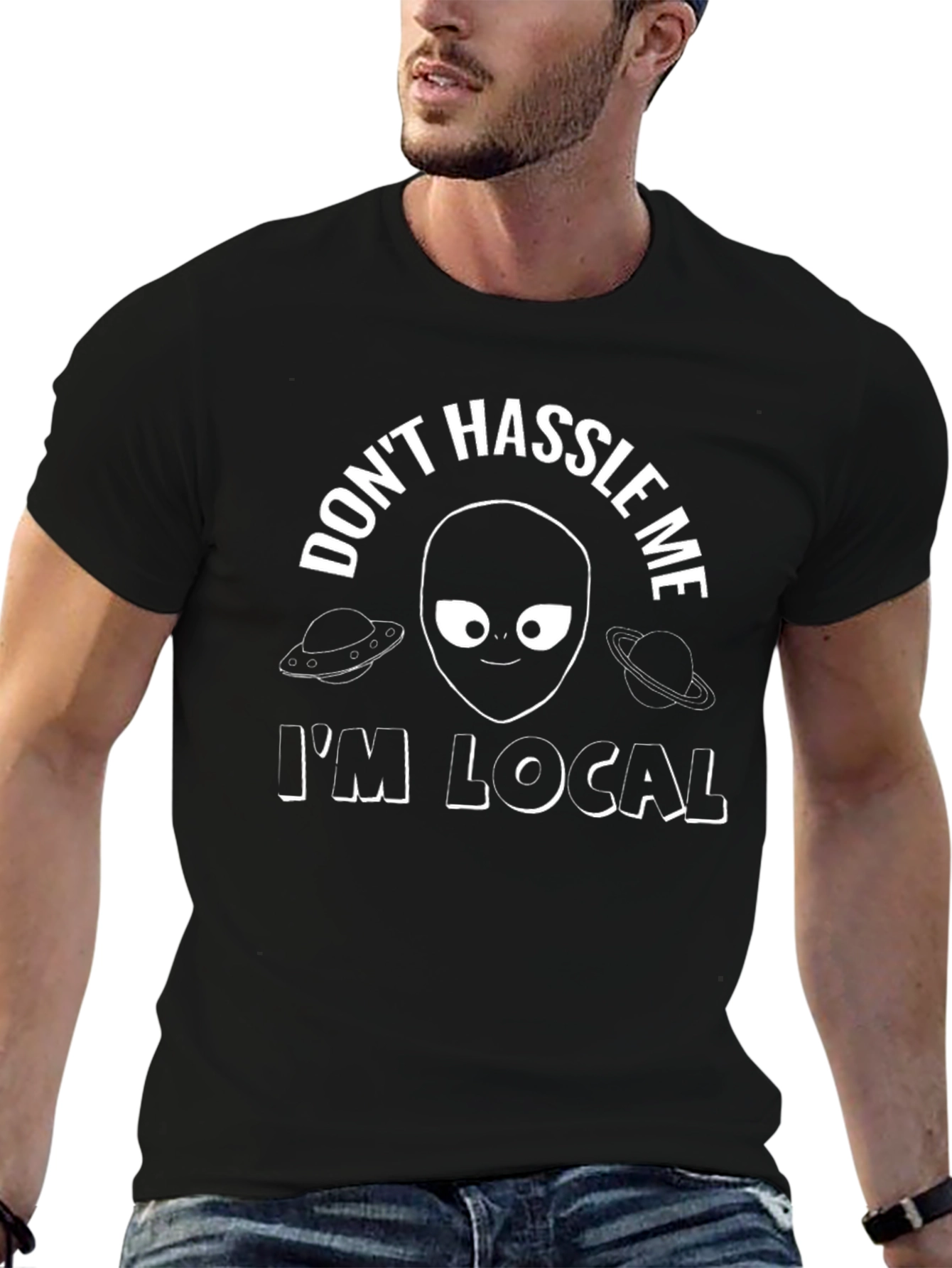 Black Don't Hassle Me I'm Local Alien T-Shirt view 6