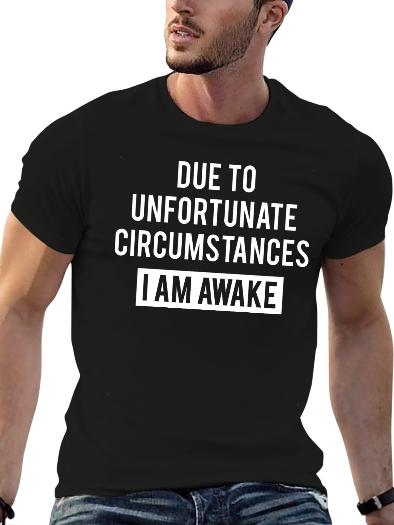 Black Unfortunate Circumstances T-Shirt - Funny Slogan Tee view 6