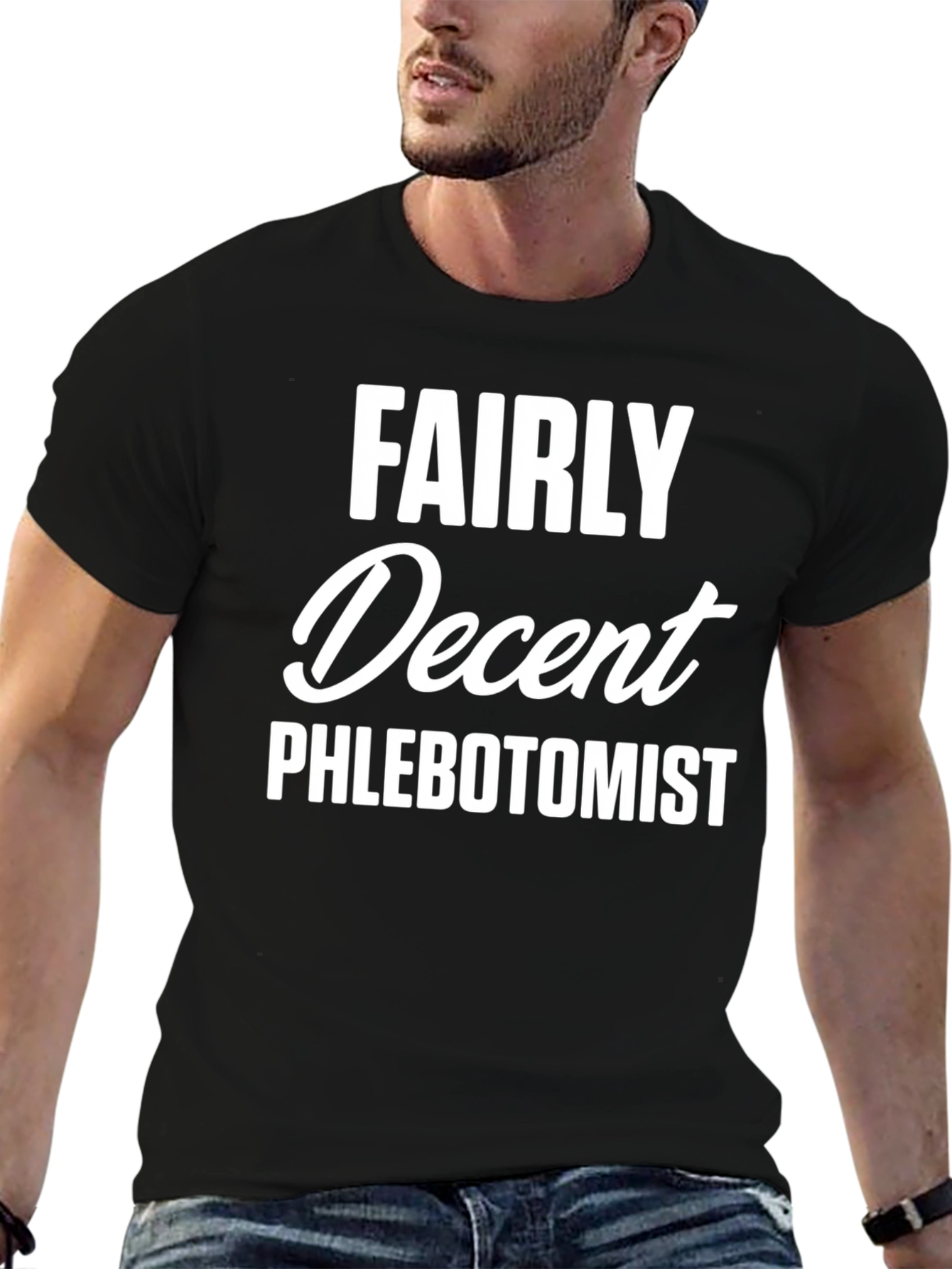 Black Fairly Decent Phlebotomist Funny T-Shirt view 6