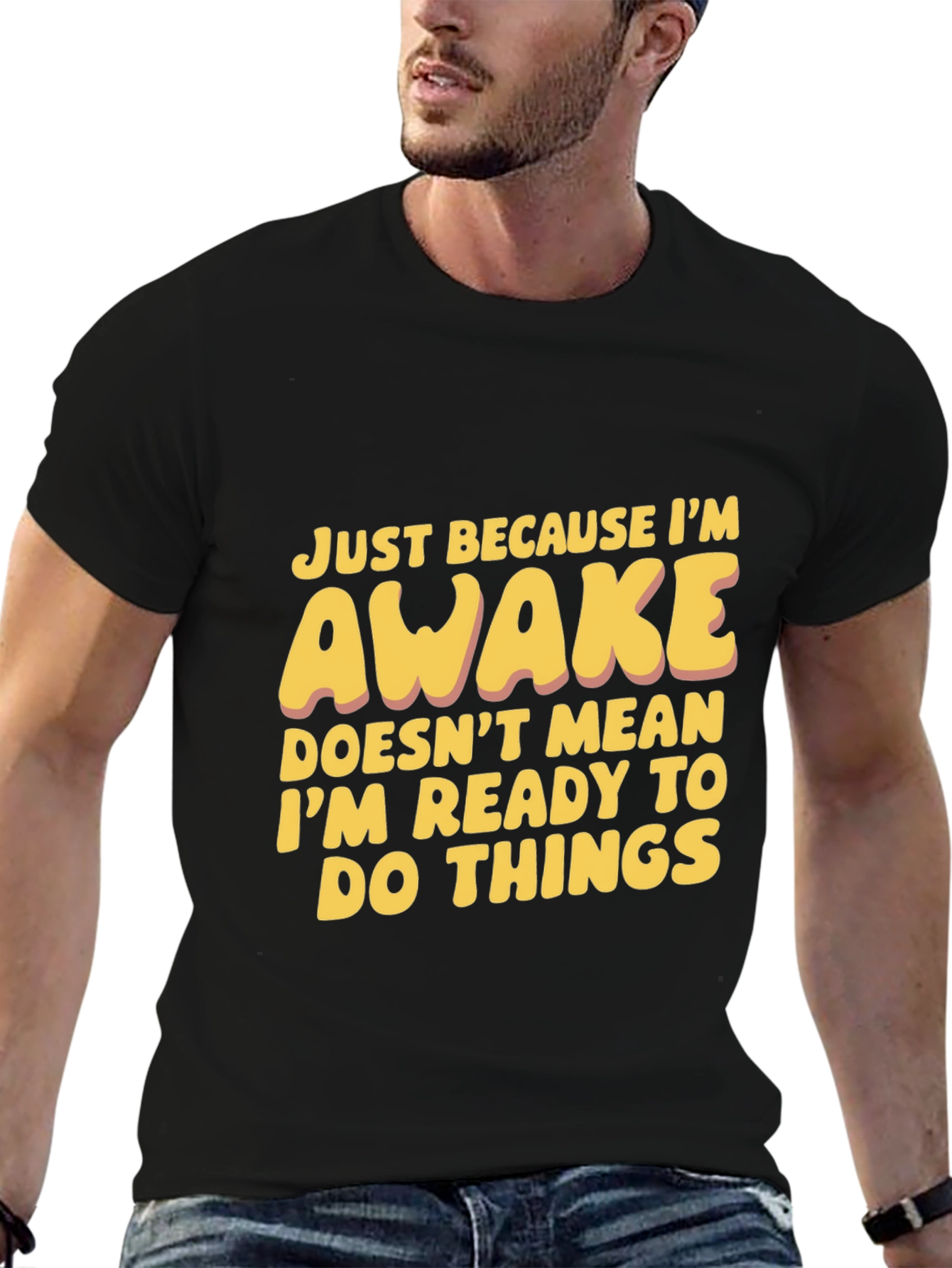Black Funny Awake T-Shirt: Not Ready for Things view 6