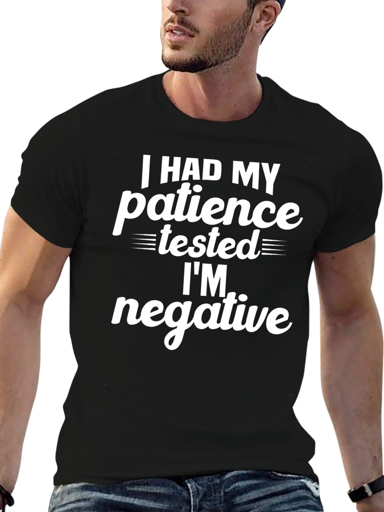 Black I Had My Patience Tested T-Shirt - Funny Sarcastic Tee view 6
