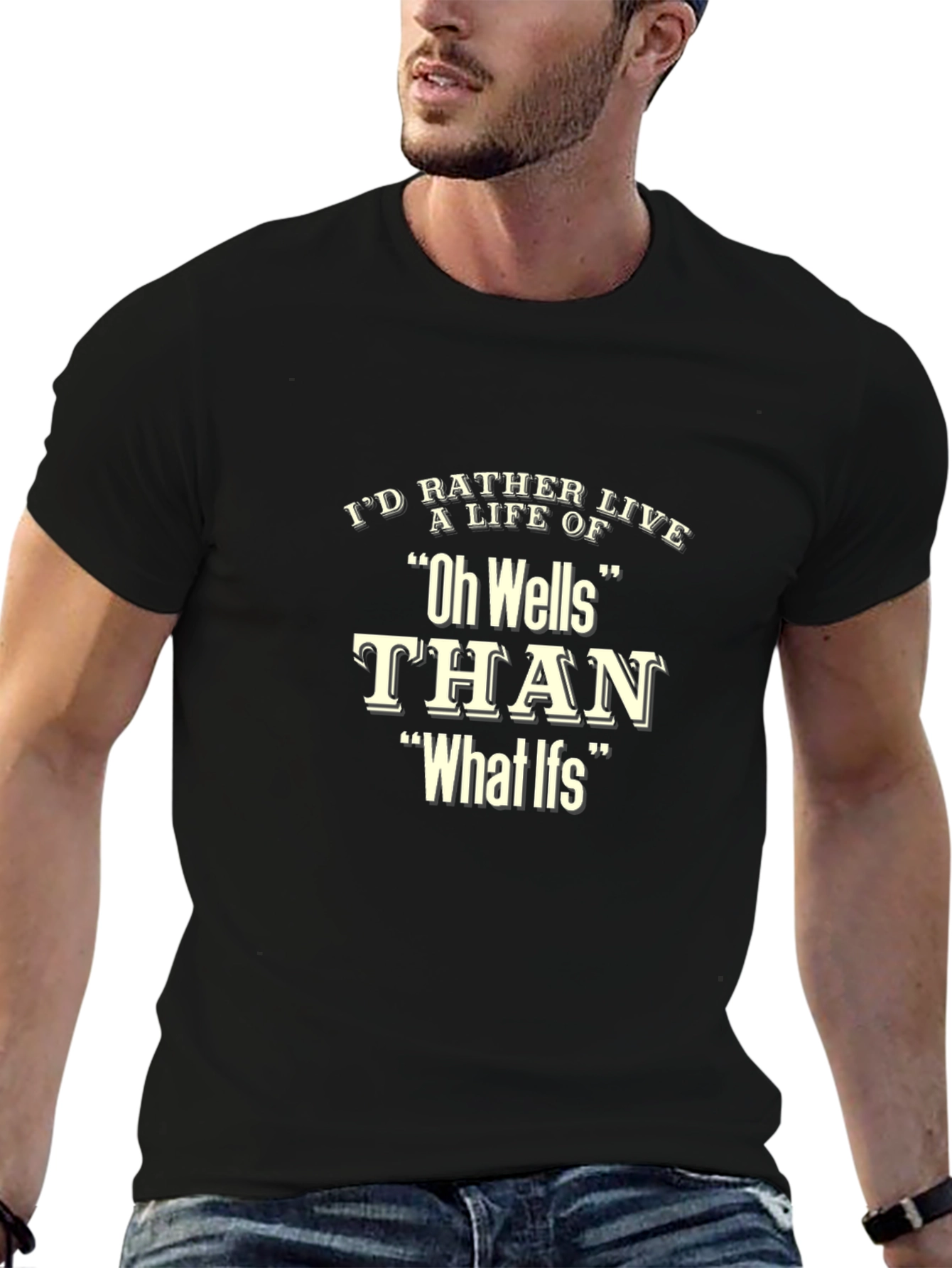 Black Oh Wells T-Shirt - I'd Rather Live A Life Of Tee view 6