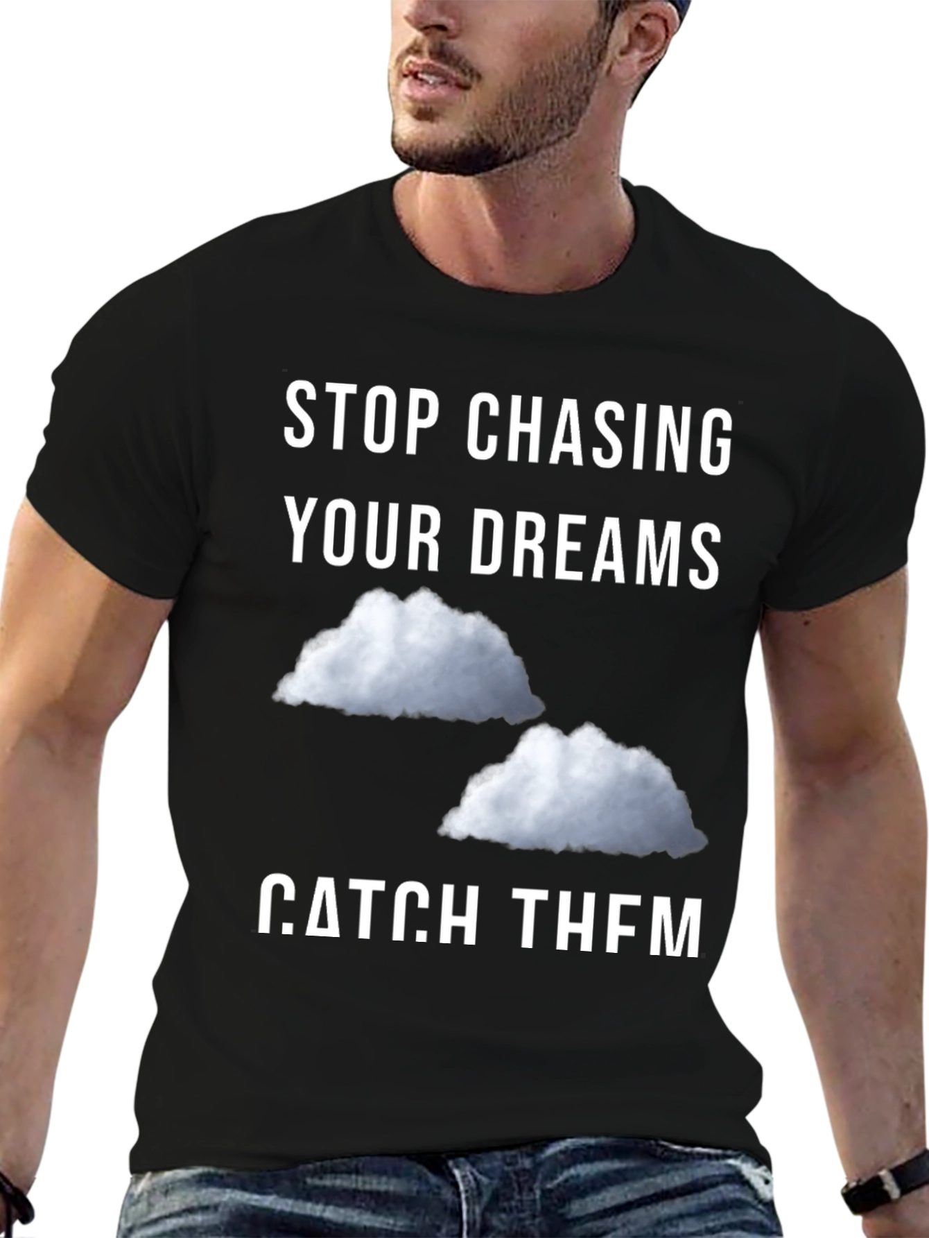 Black Stop Chasing Dreams Catch Them T-Shirt view 6