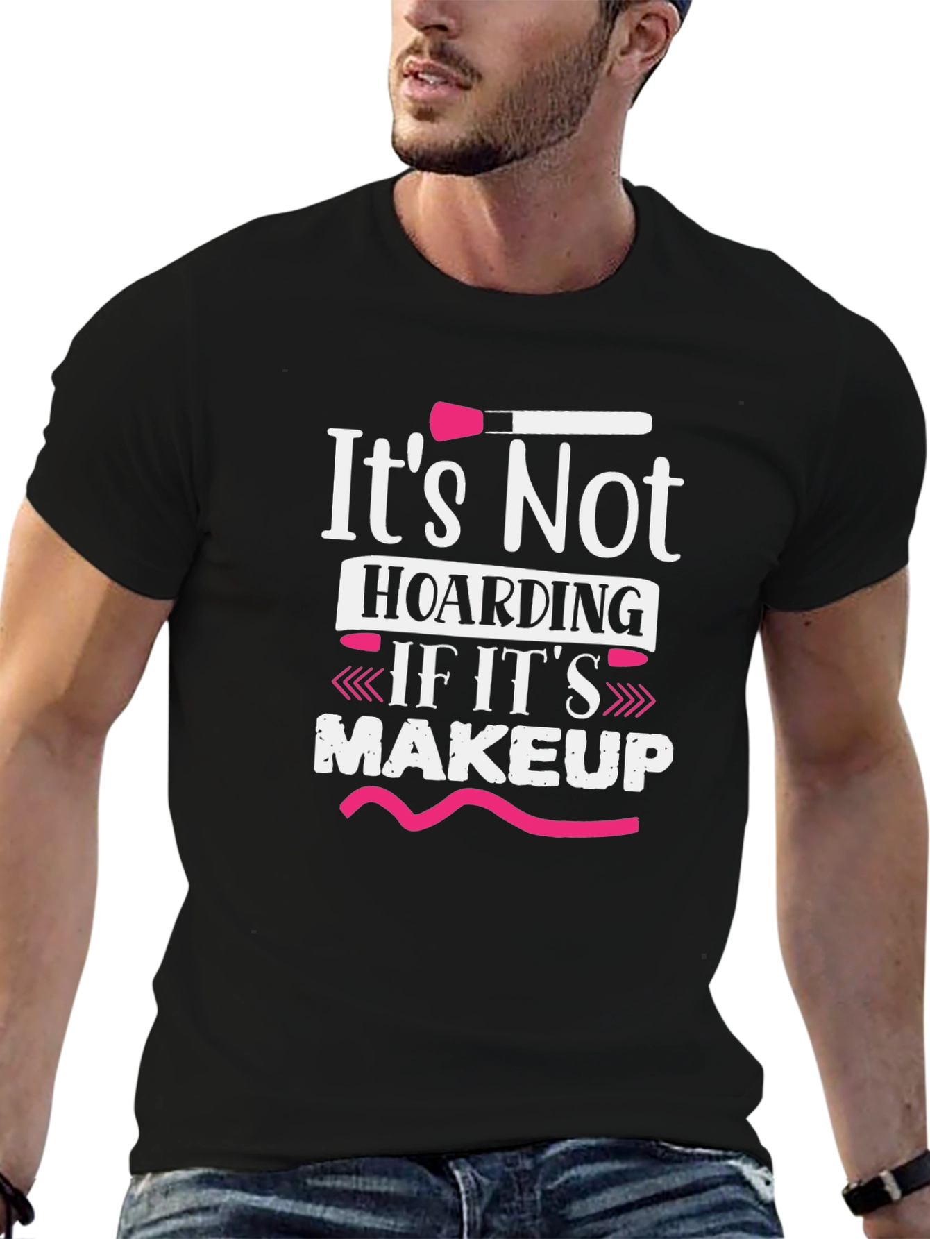 Makeup Lover T-Shirt - It's Not Hoarding - 6