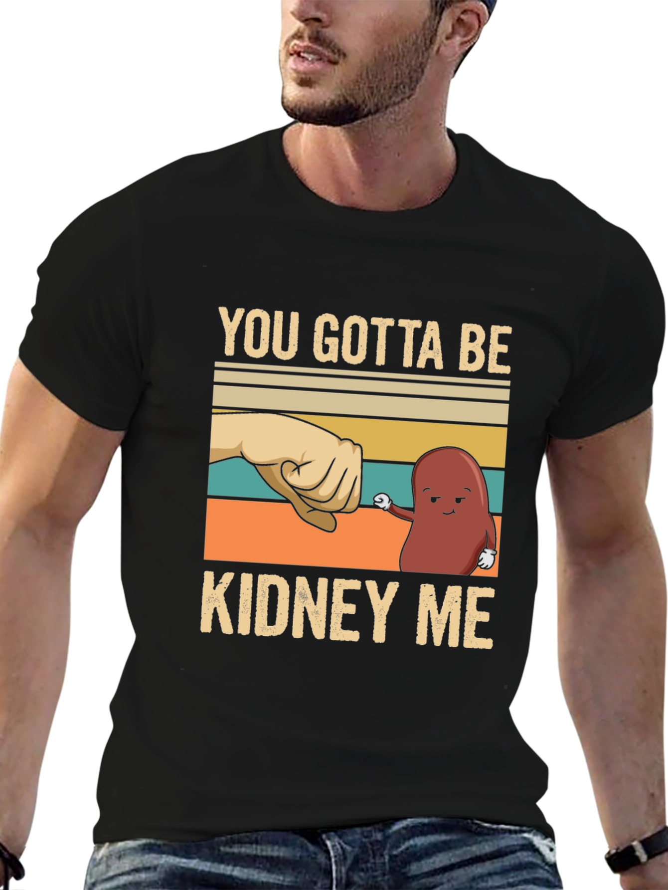 Black You Gotta Be Kidney Me T-Shirt view 6