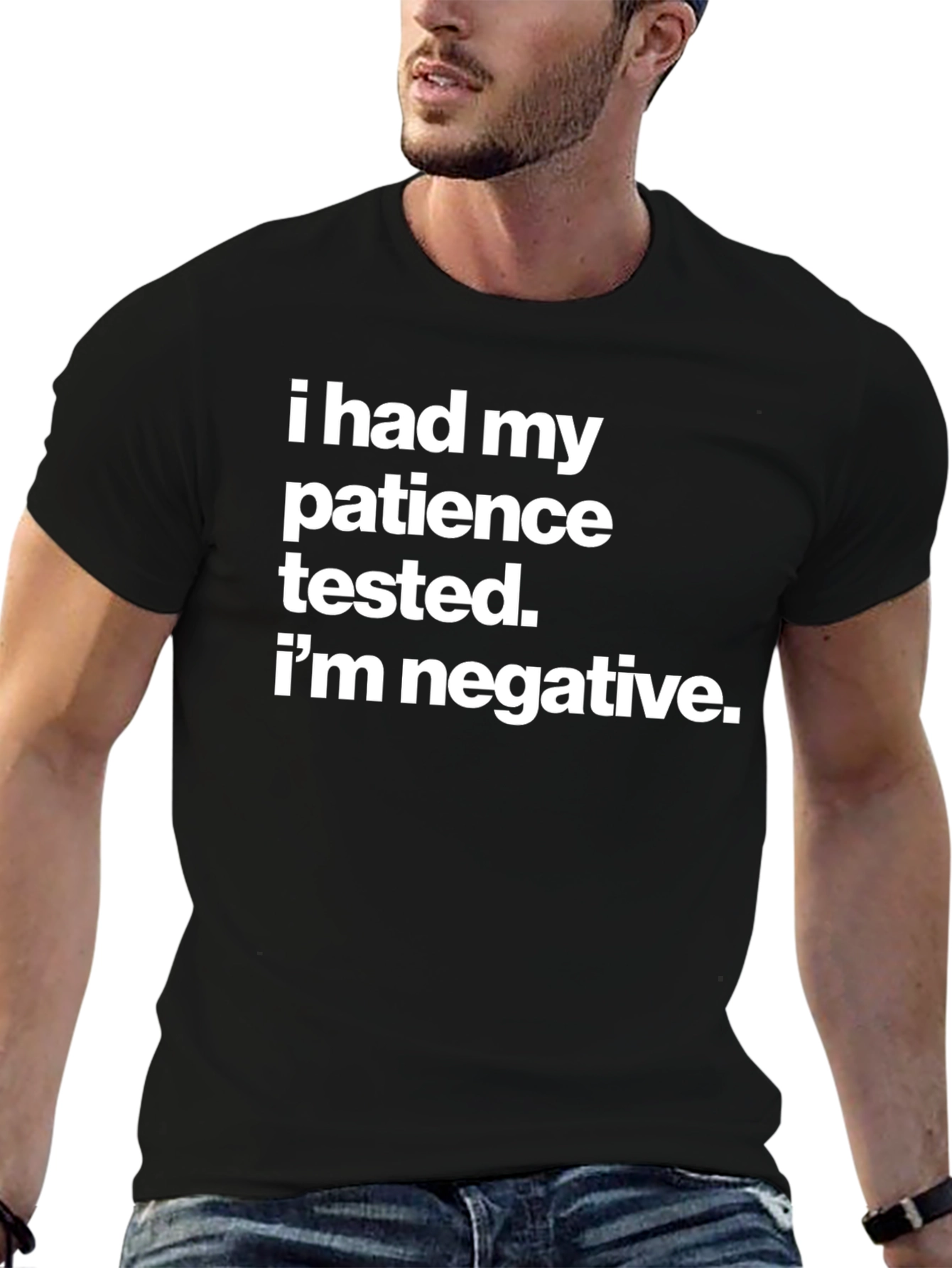Black Humorous T-Shirt - I Had My Patience Tested Negative view 6