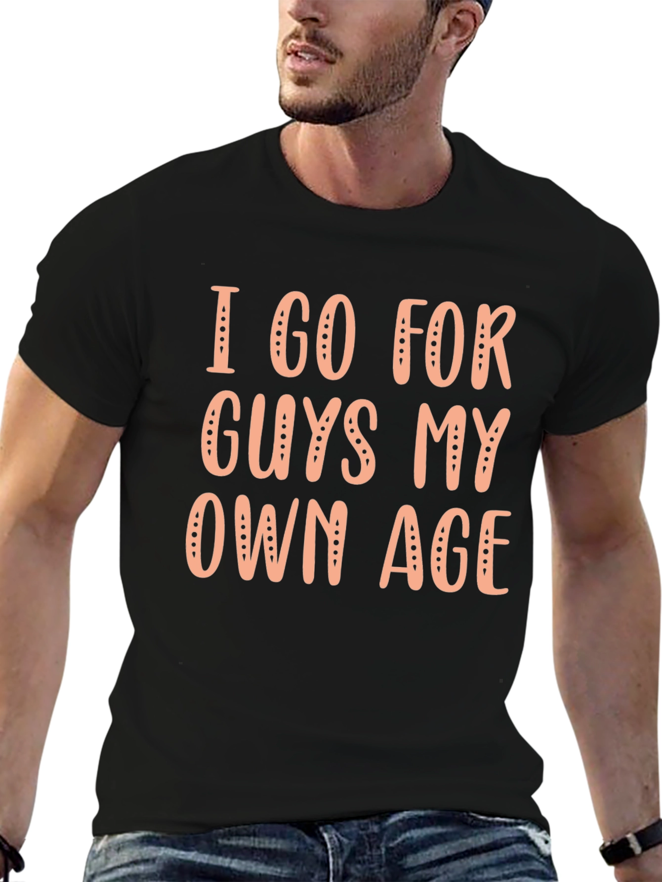 Black I Go For Guys My Own Age Graphic Tee view 6